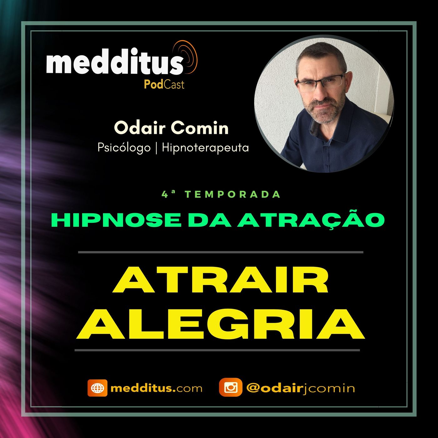 #149 | Hipnose para Atrair Alegria  | Lei da Atração | Odair Comin