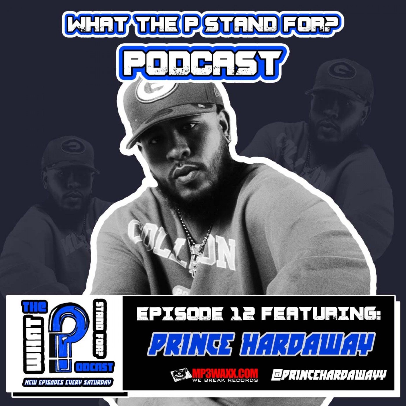 What The P Stand For Podcast Episode 12 Prince Hardaway What The P Stand For Podcast Episode 12 Prince Hardaway
