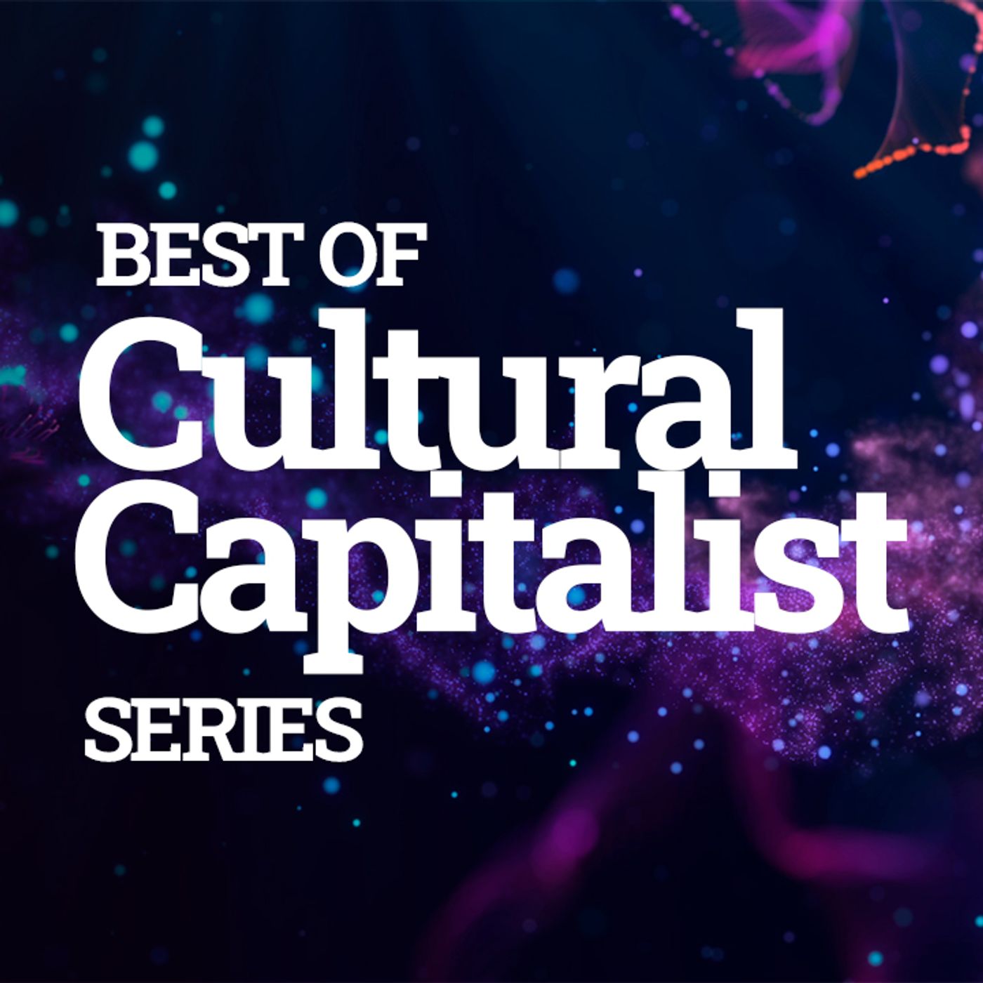 Best of Cultural Capitalist series