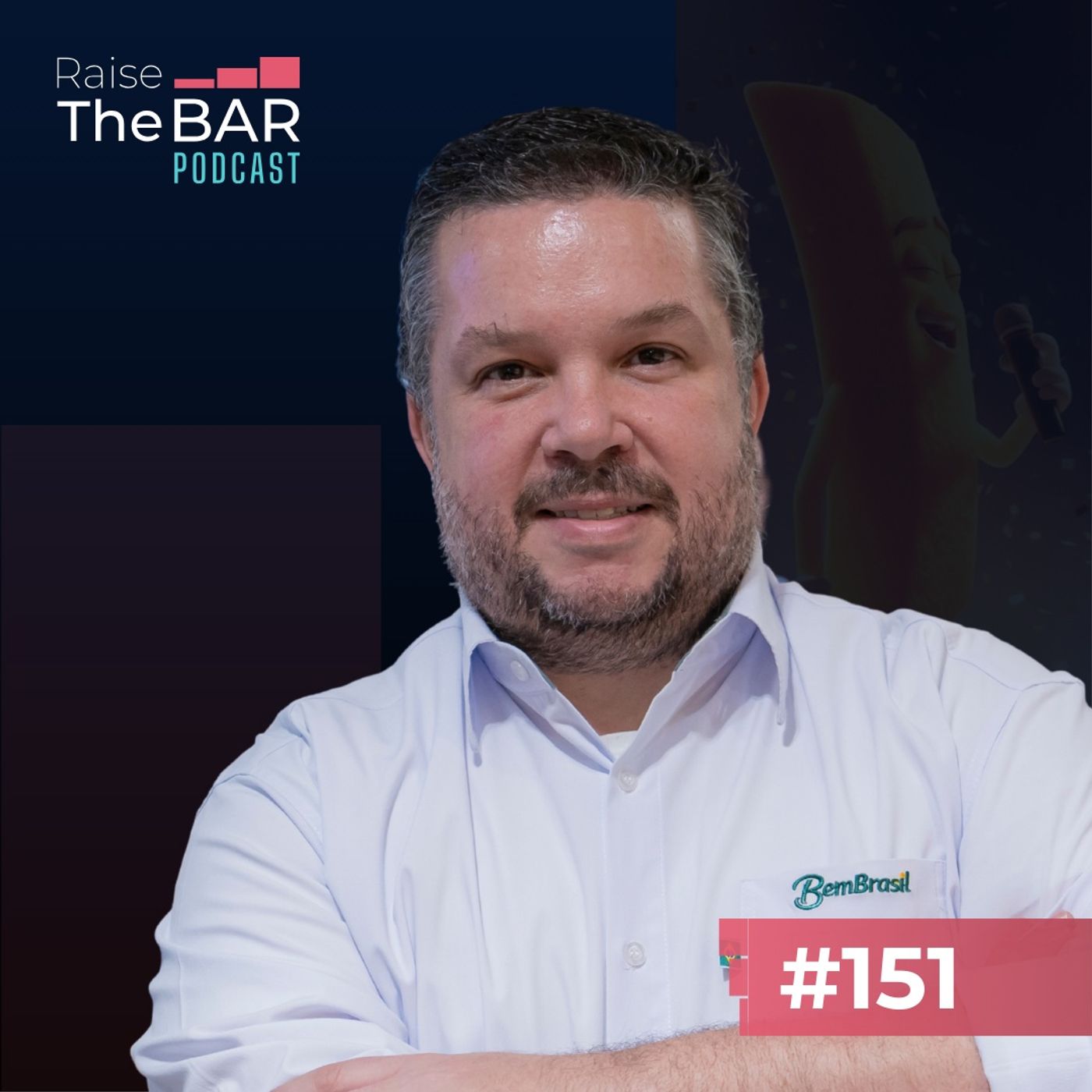 Do The Voice ao PDV: A estratégia da Bem Brasil, com Gustavo Amaral | Raise The Bar #151