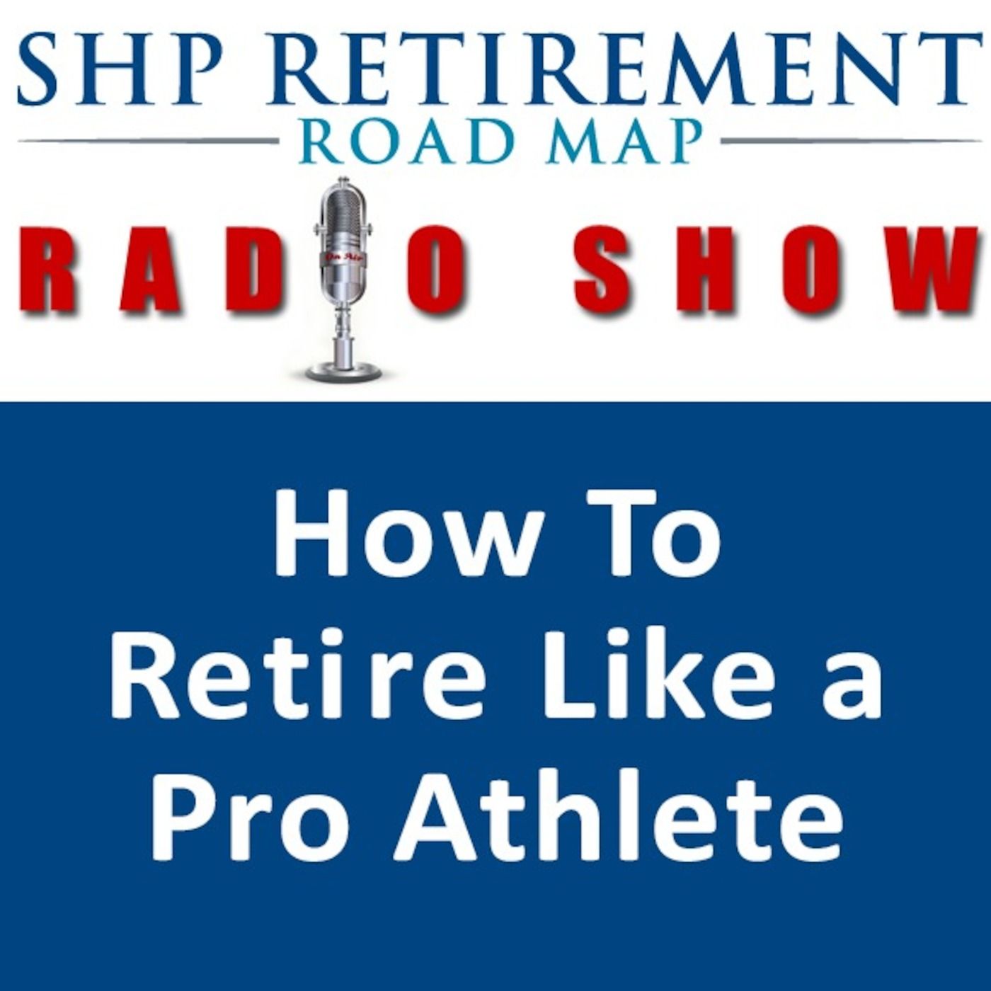 SHP Retirement Road Map® Show