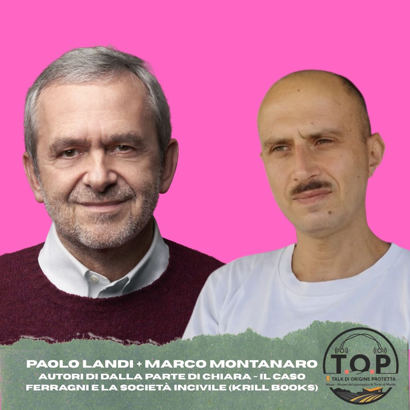 PAOLO LANDI + MARCO MONTANARO- autori di Dalla parte di Chiara - Il caso Ferragni e la società incivile (Krill Books) episode artwork