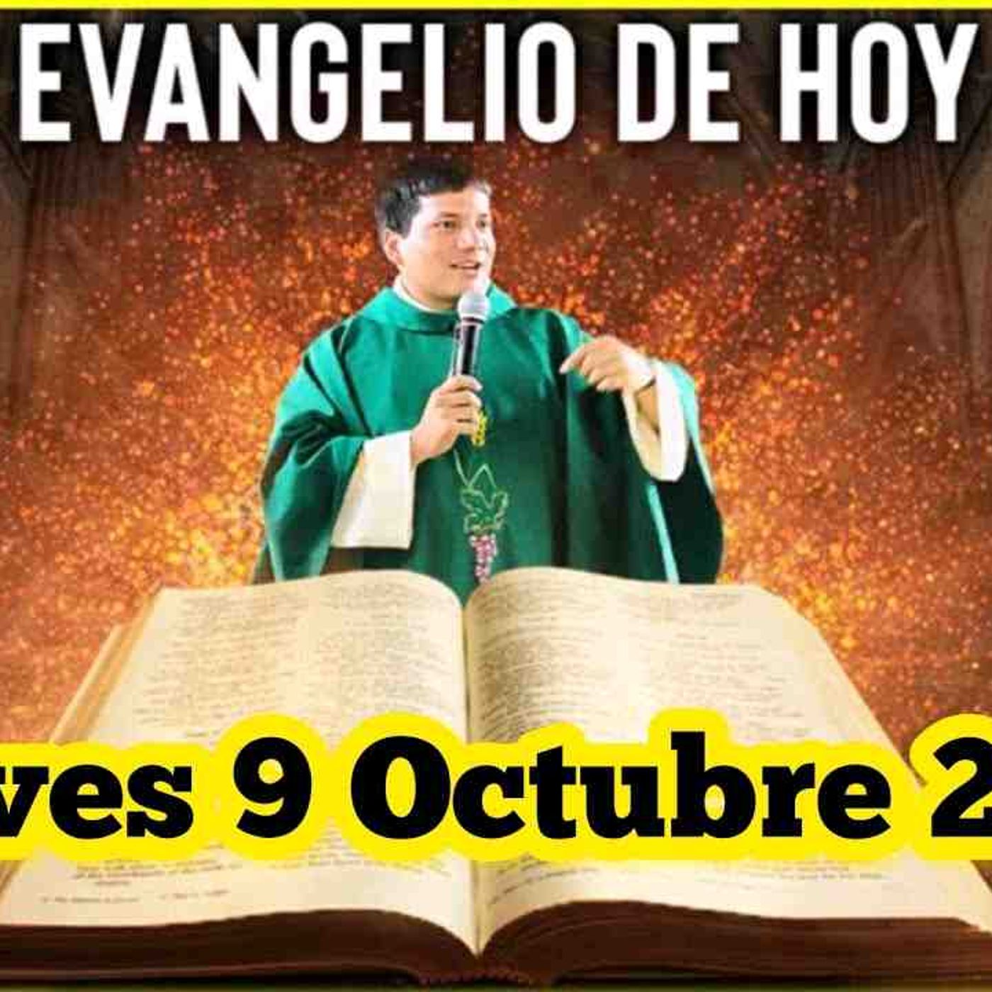 EVANGELIO DE HOY Jueves 9 Octubre 2025 con el Padre Marcos Galvis(MP3_160K) episode artwork