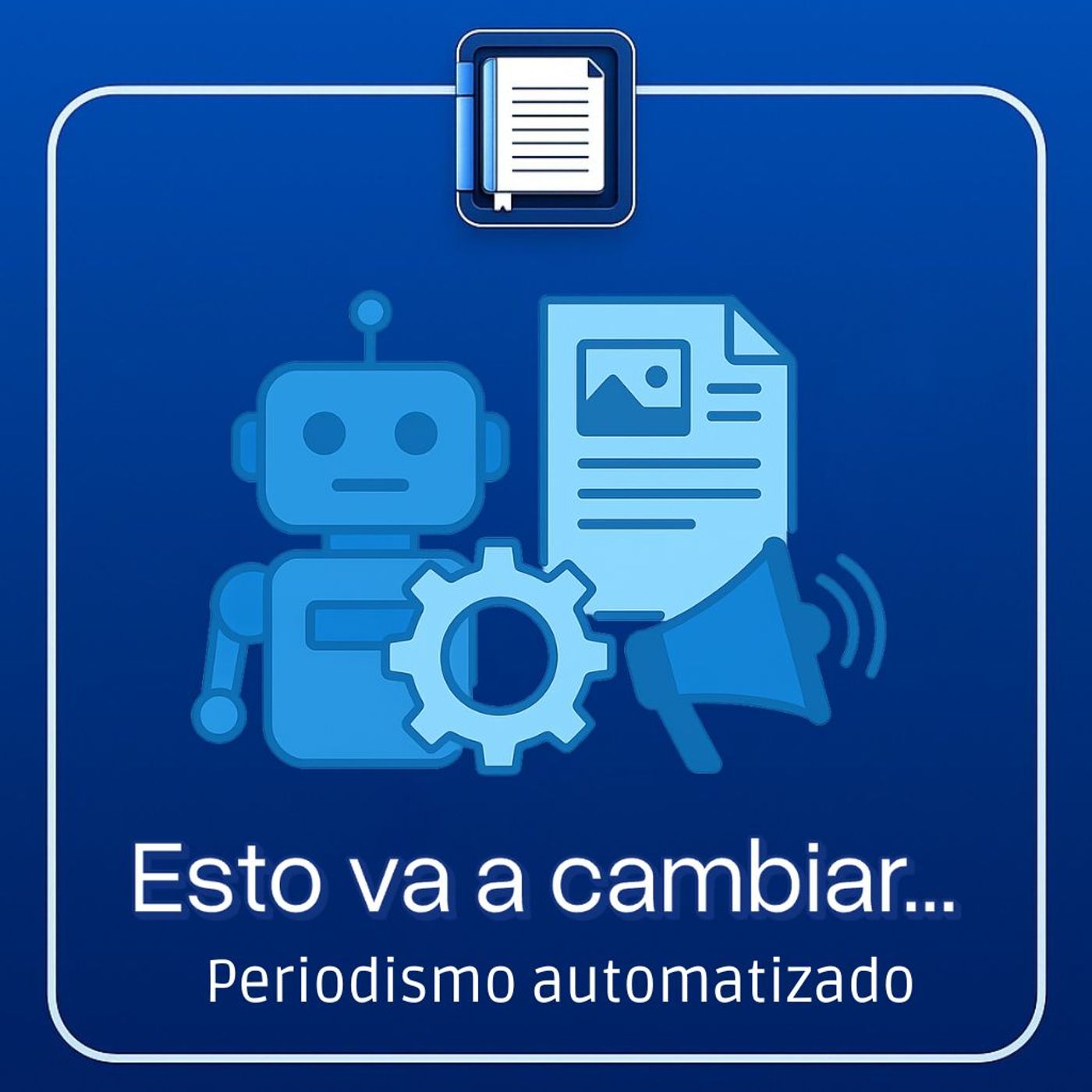 Esto va a cambiar. Periodismo automatizado