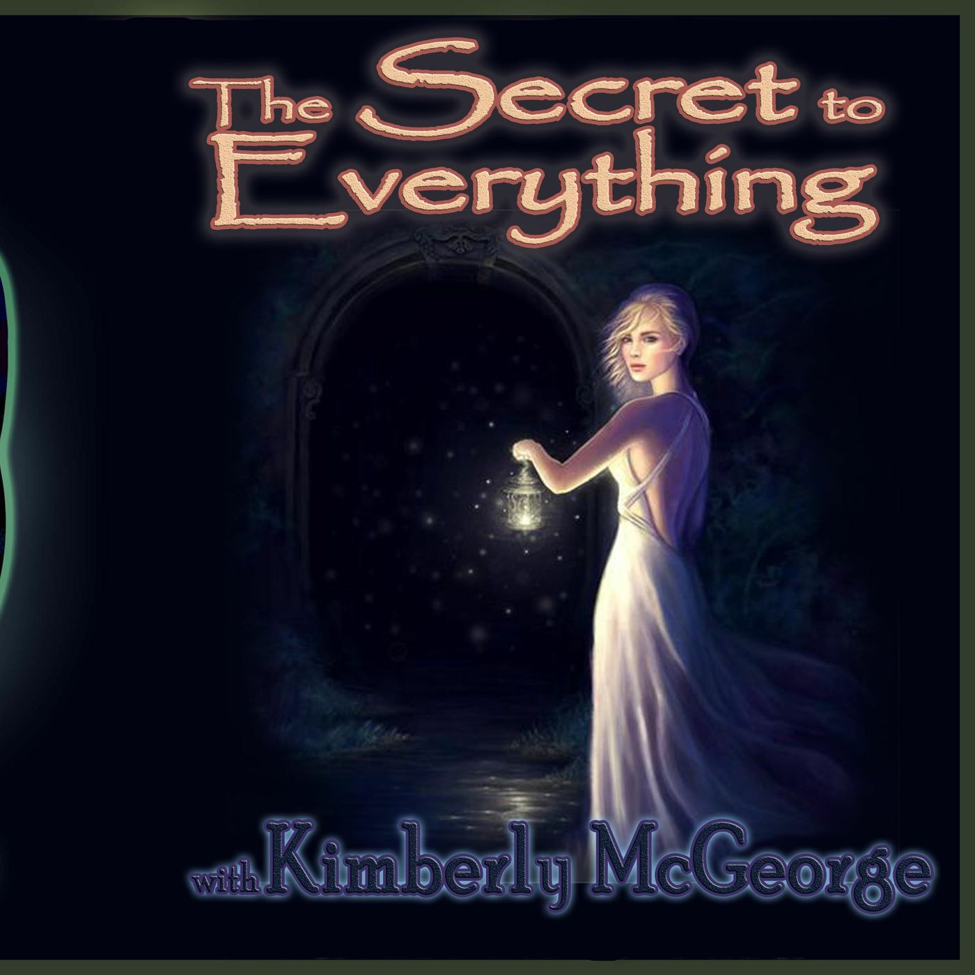 The Secret to Everything with Dr. Kimberly McGeorge
