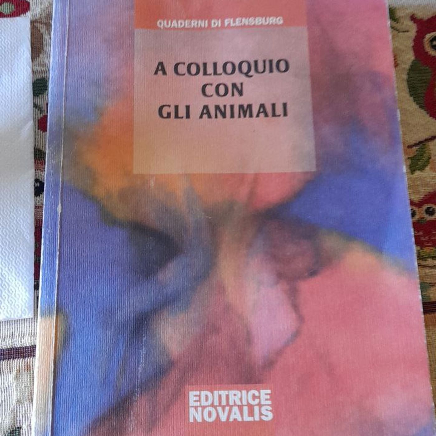 A colloquio con gli Animali. Ed. Novalis