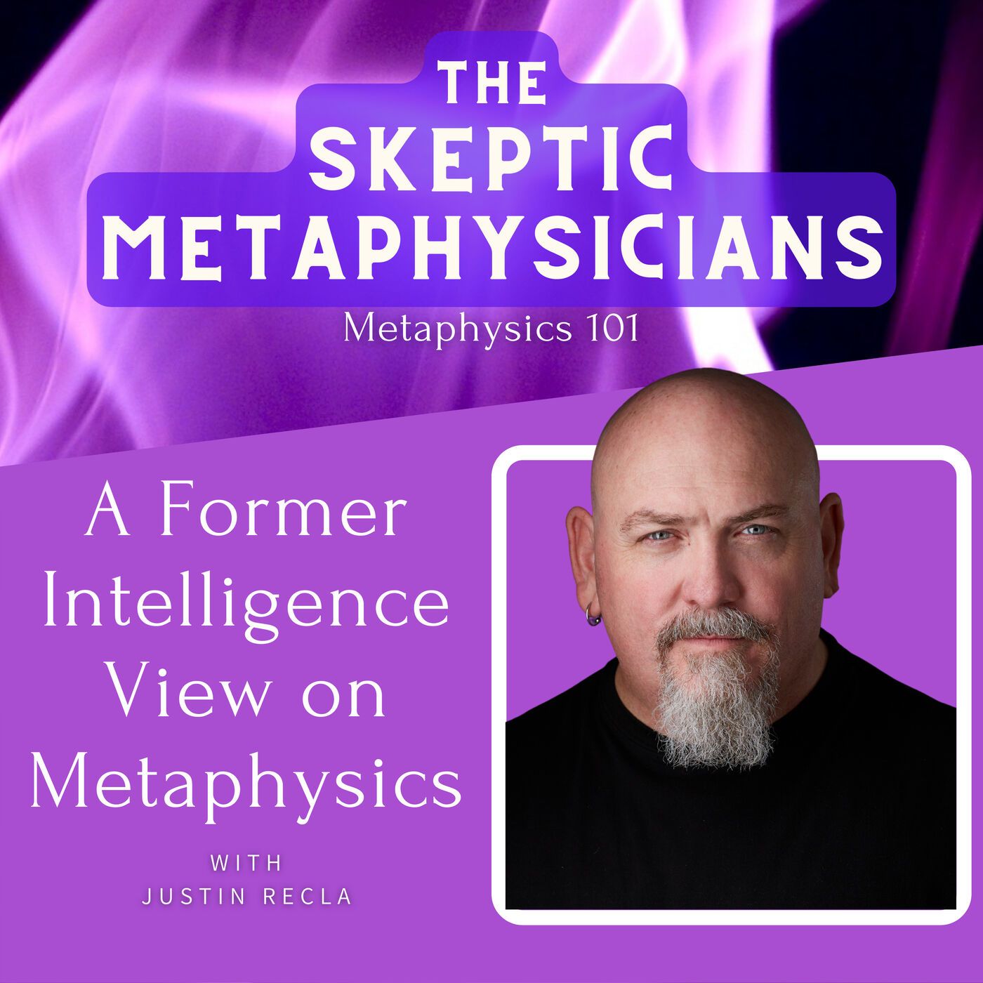 A Former Intelligence Agent's View on Metaphysics | Justin Recla Image