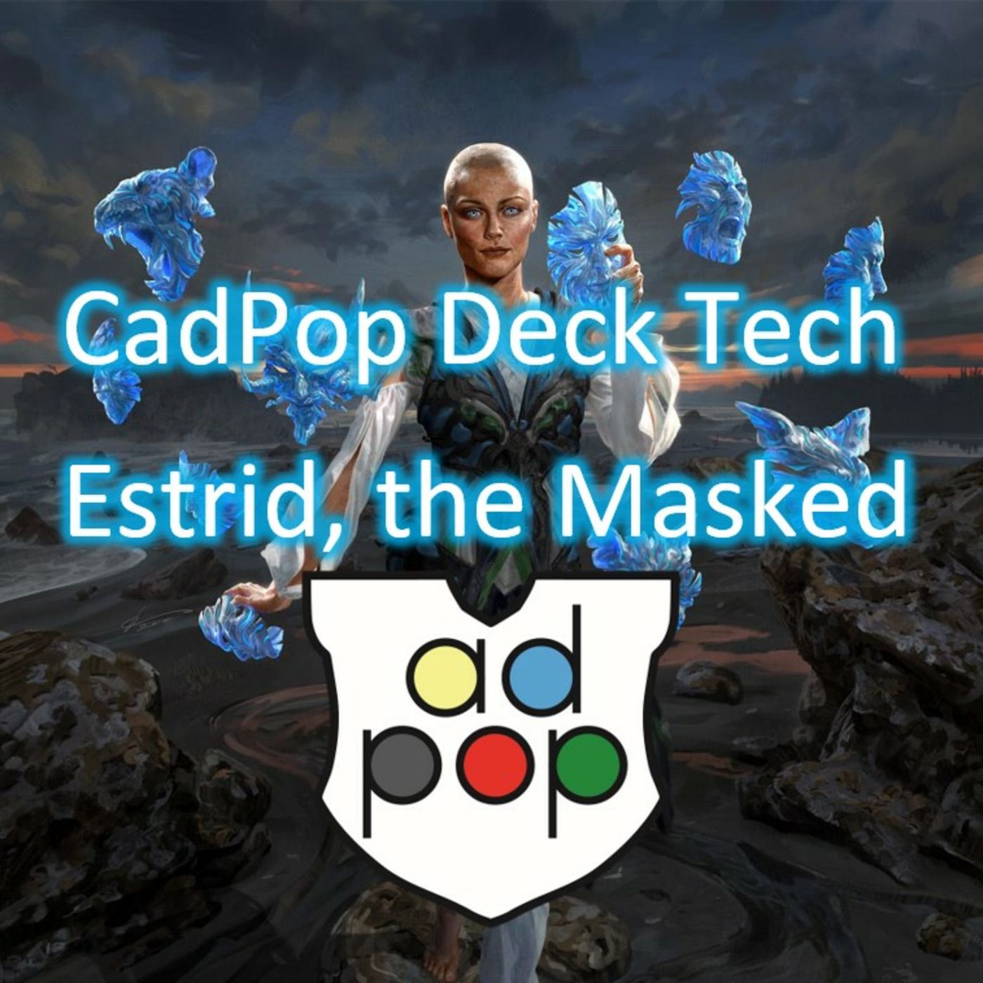 Commander ad Populum Ep 51 - Deck Tech - Estrid, the Masked episode artwork