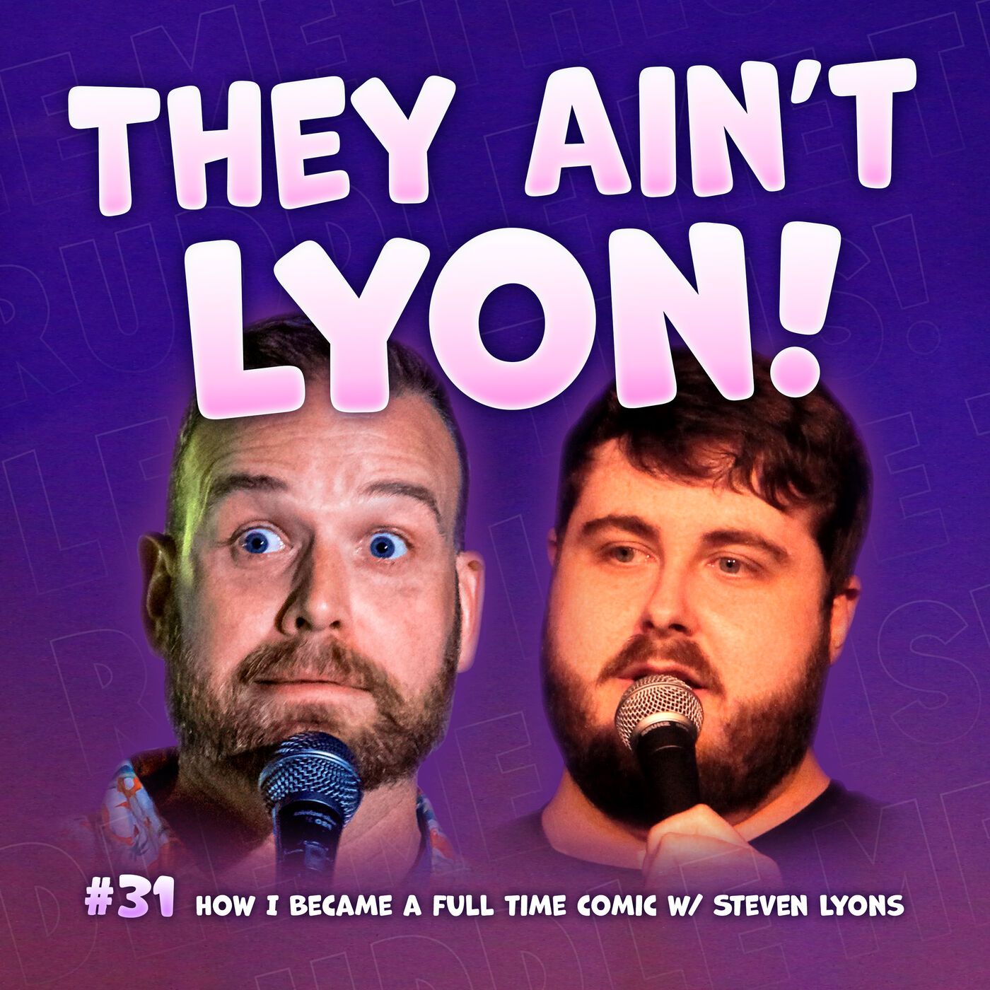 31. How I Became A Full Time Comic w/ Steven Lyons