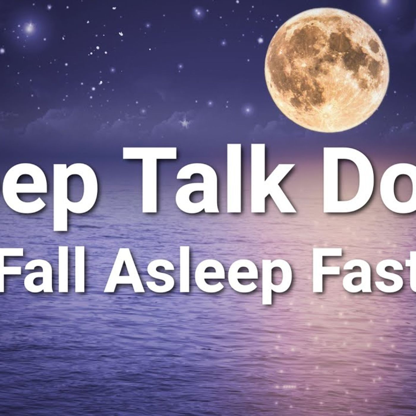 Fall Asleep FAST! Guided Sleep Meditation Sleep Talk Down, Deep Sleep Hypnosis episode artwork