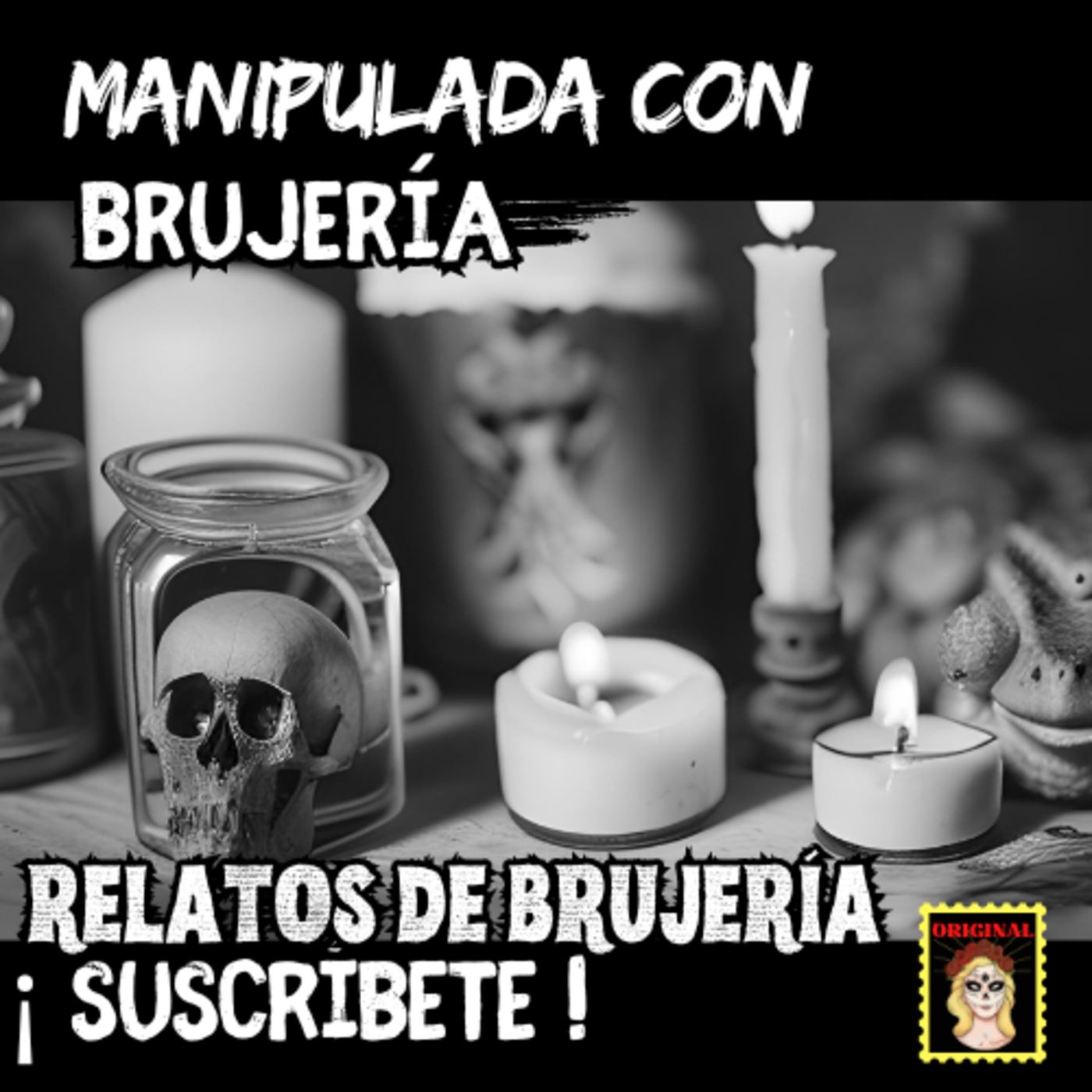 👉MANIPULADA con BRUJERÍA💔🖤 Viviendo con el miedo - Relatos de brujería episode artwork