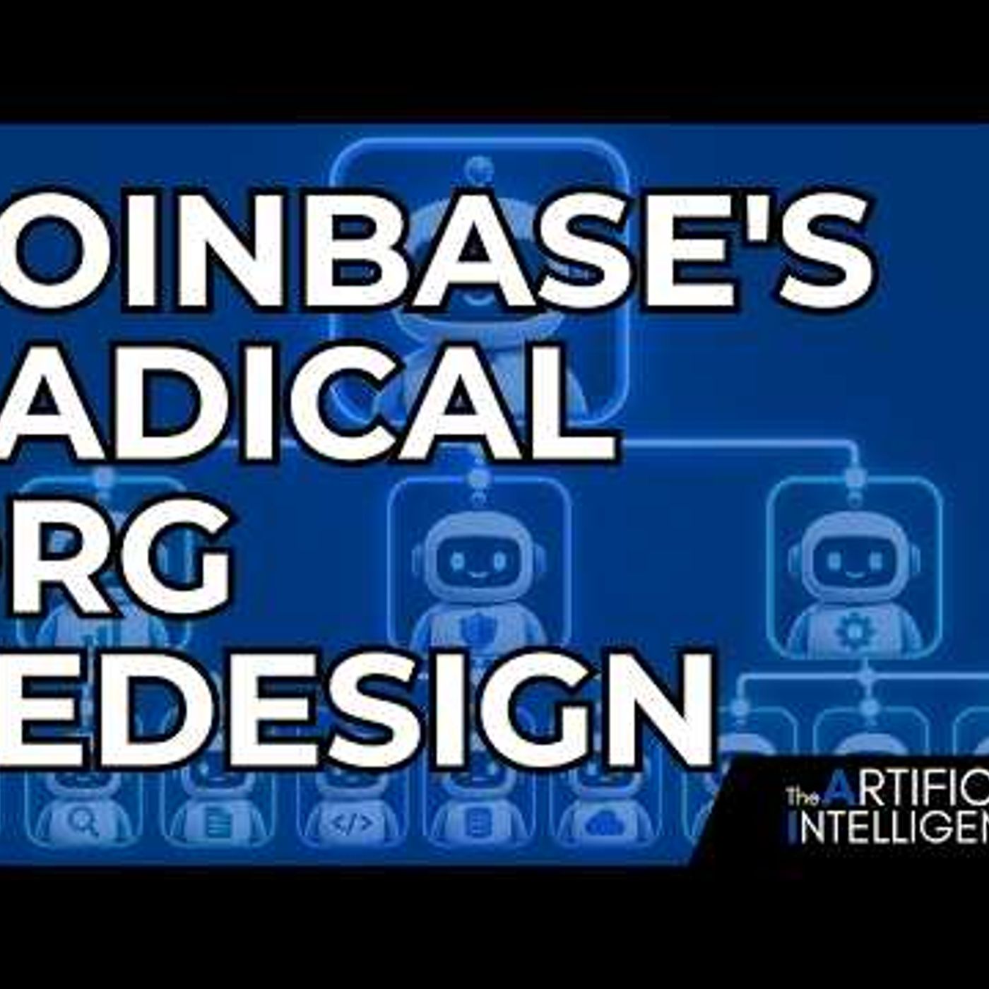 Inside Coinbase\'s AI-Native Org Chart Memo