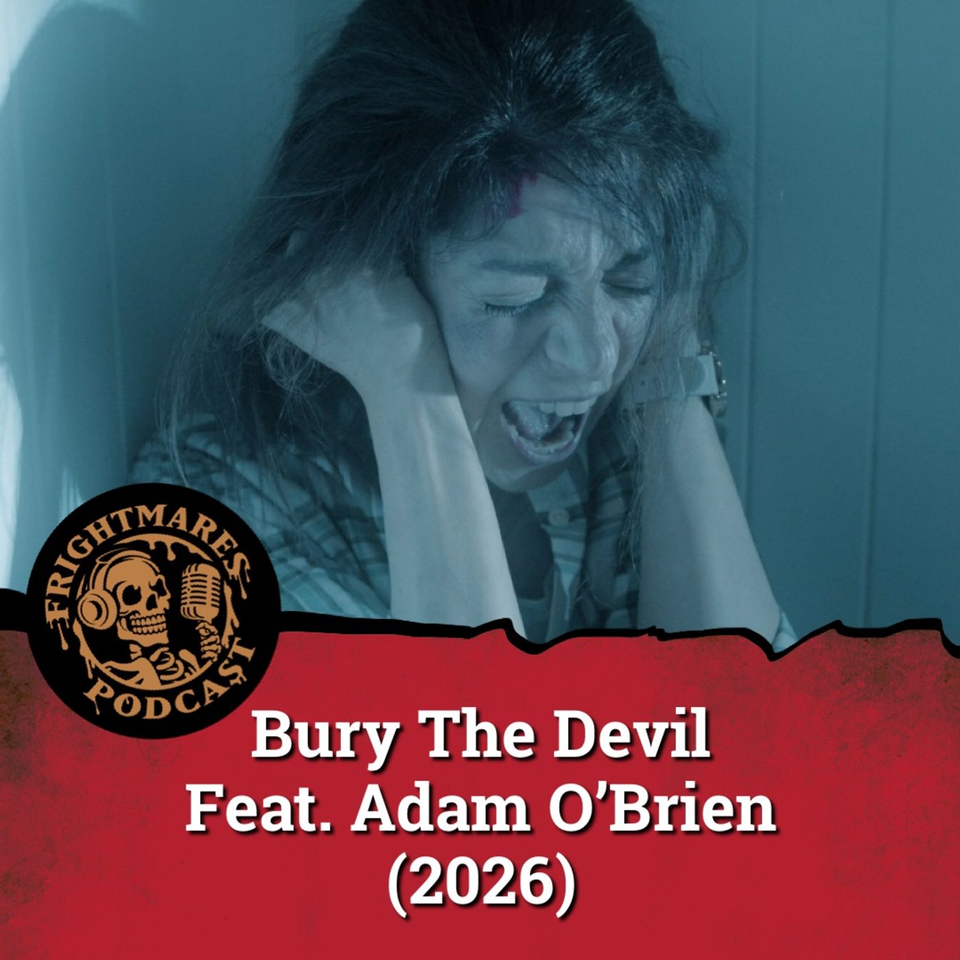 Bury The Devil feat. Adam O'Brien (2026) episode artwork