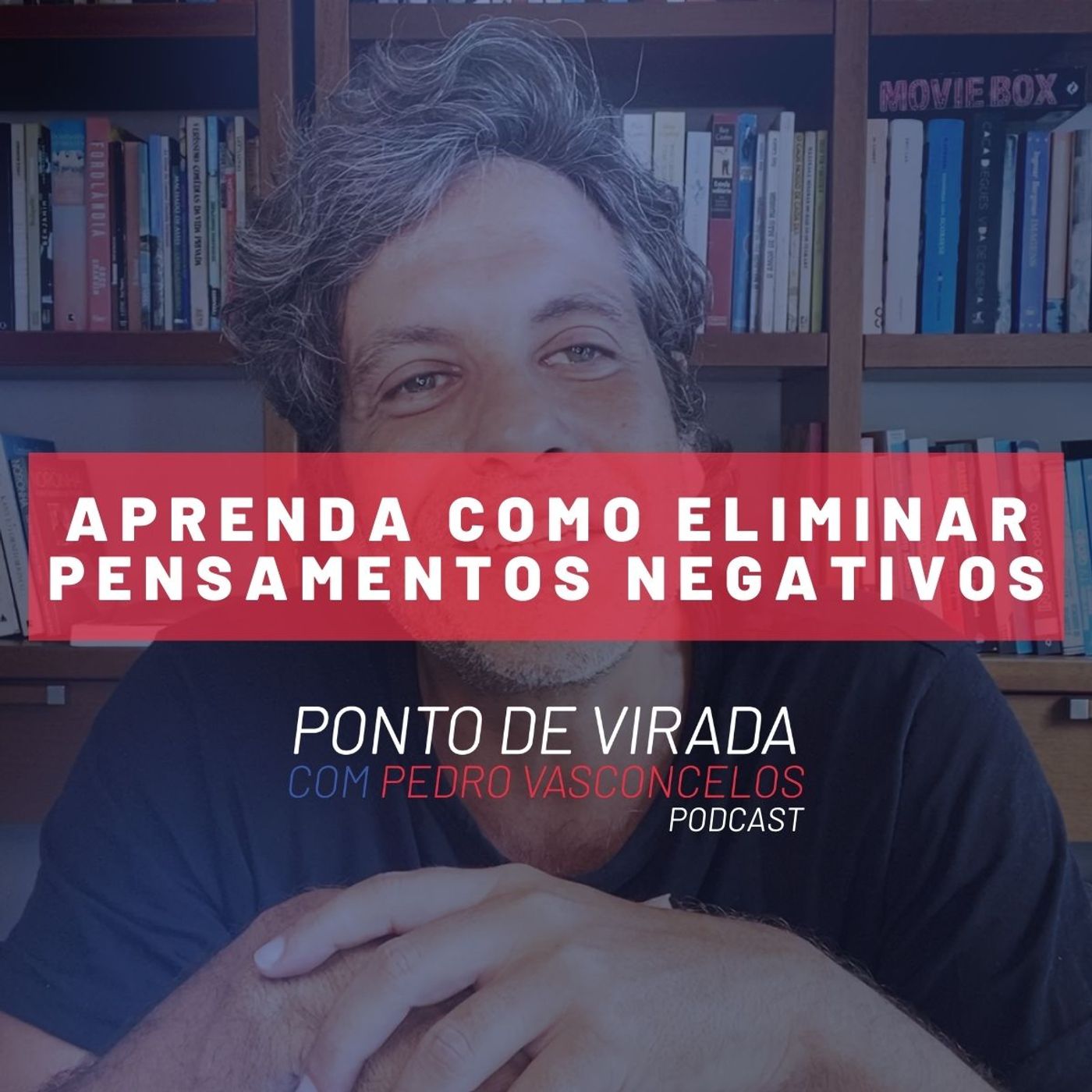 APRENDA COMO ELIMINAR PENSAMENTOS NEGATIVOS episode artwork