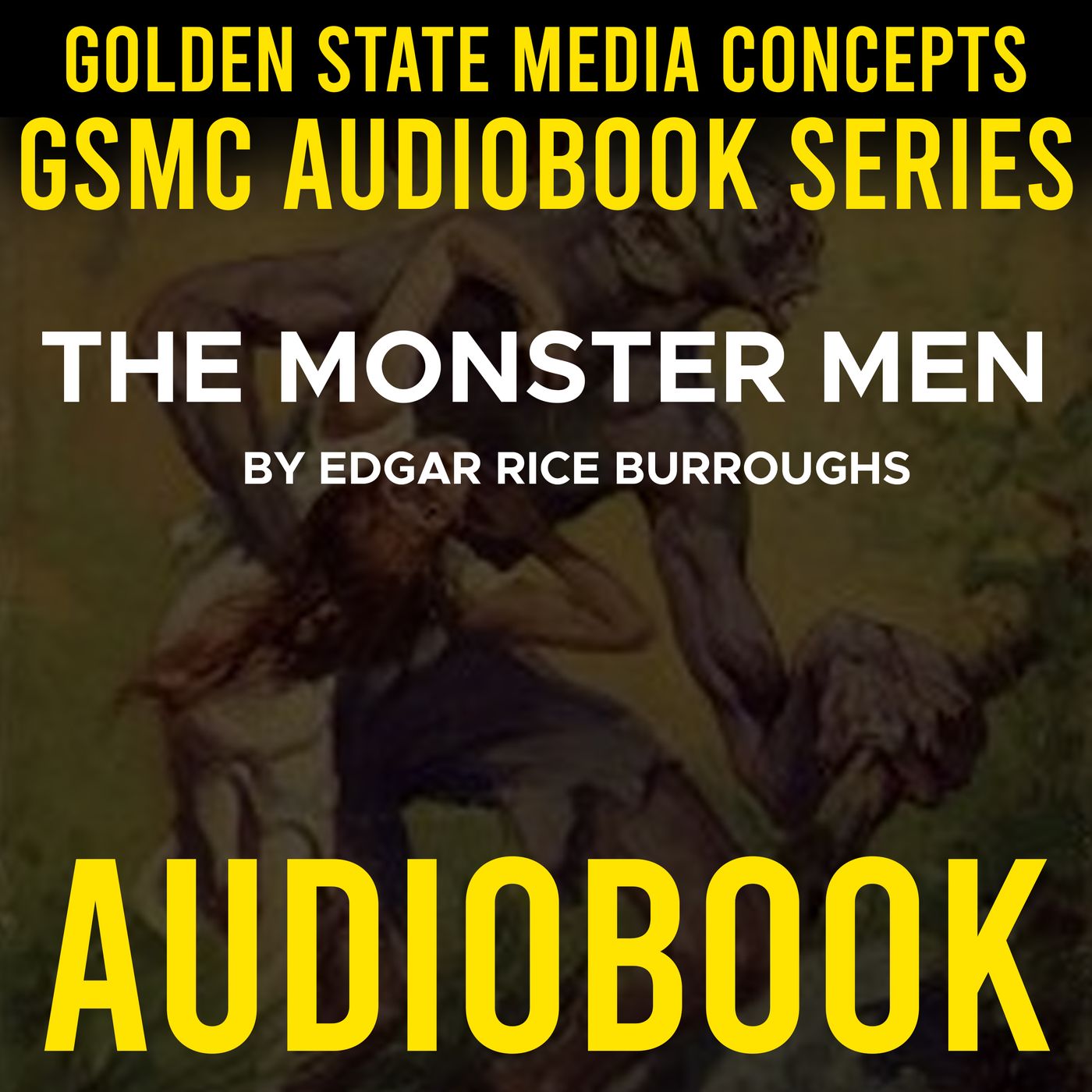 GSMC Audiobook Series: The Monster Men by Edgar Rice Burroughs