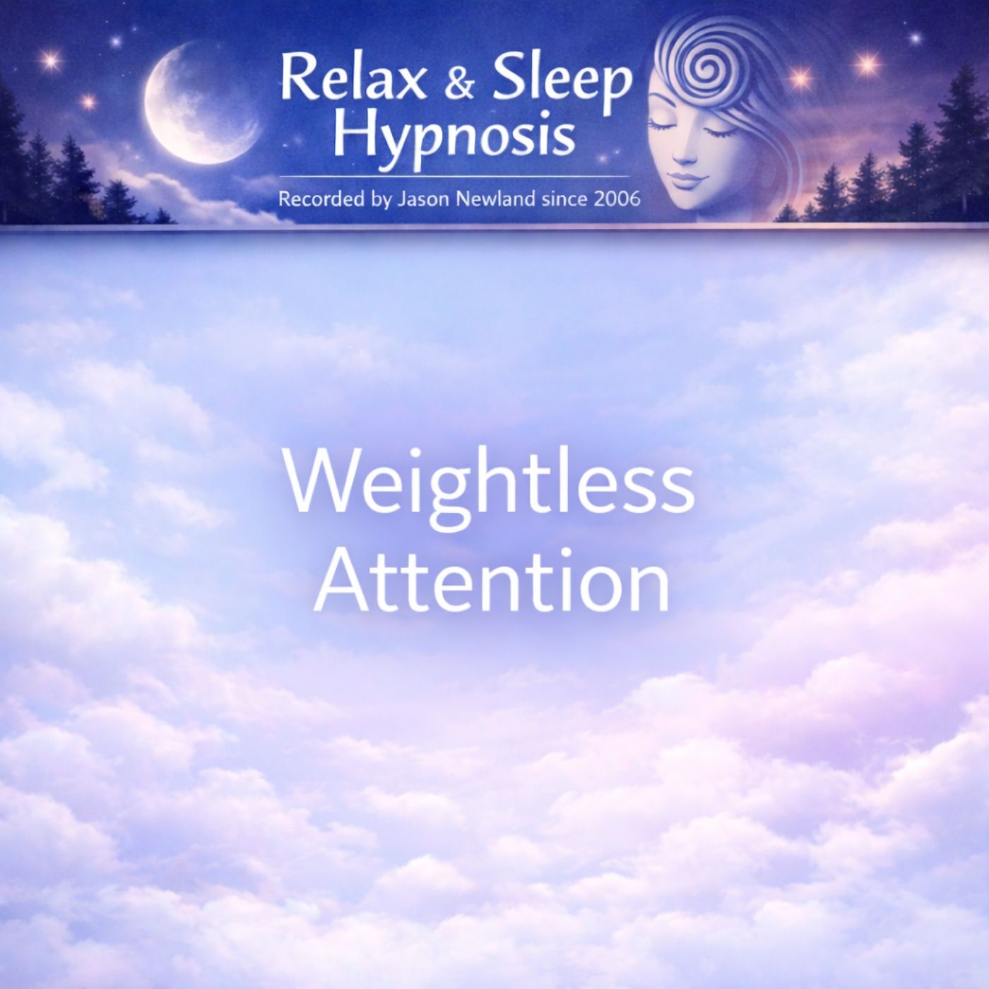 (Overnight | Music) Weightless Attention | Jason Newland (Overnight | Music) Weightless Attention | Jason Newland