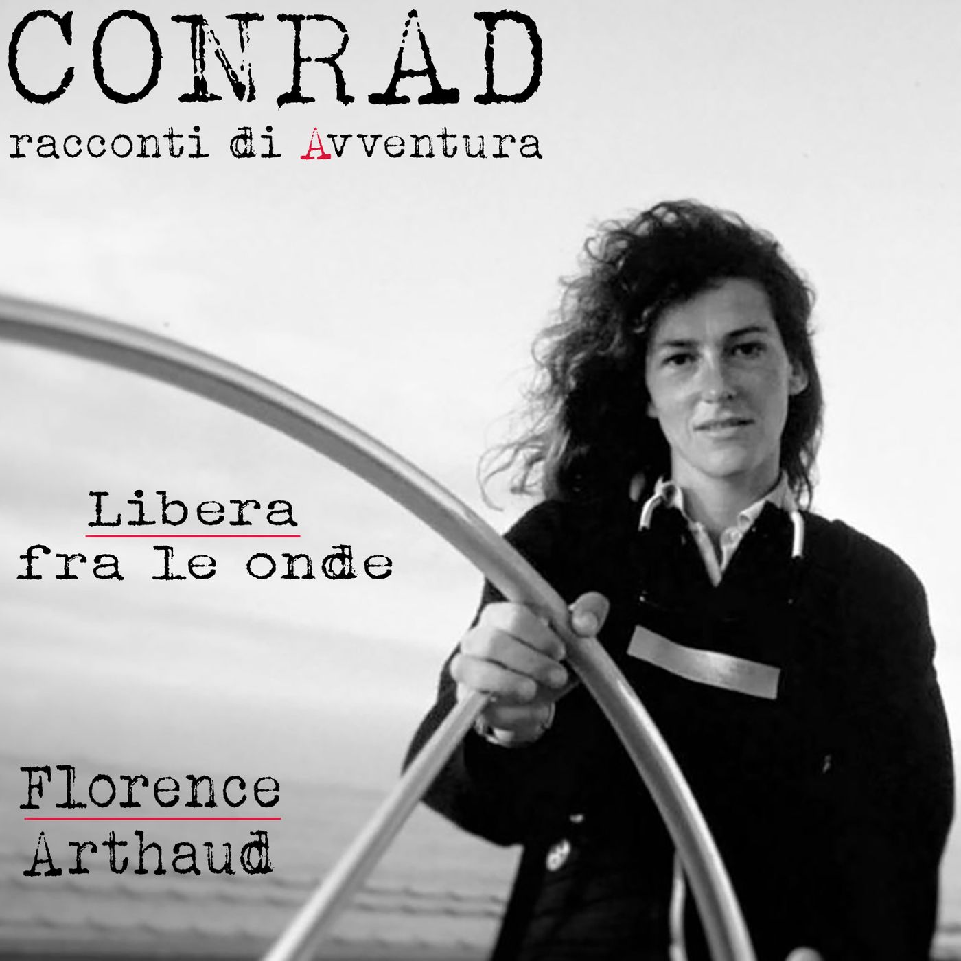 Florence Arthaud - Libera fra le onde