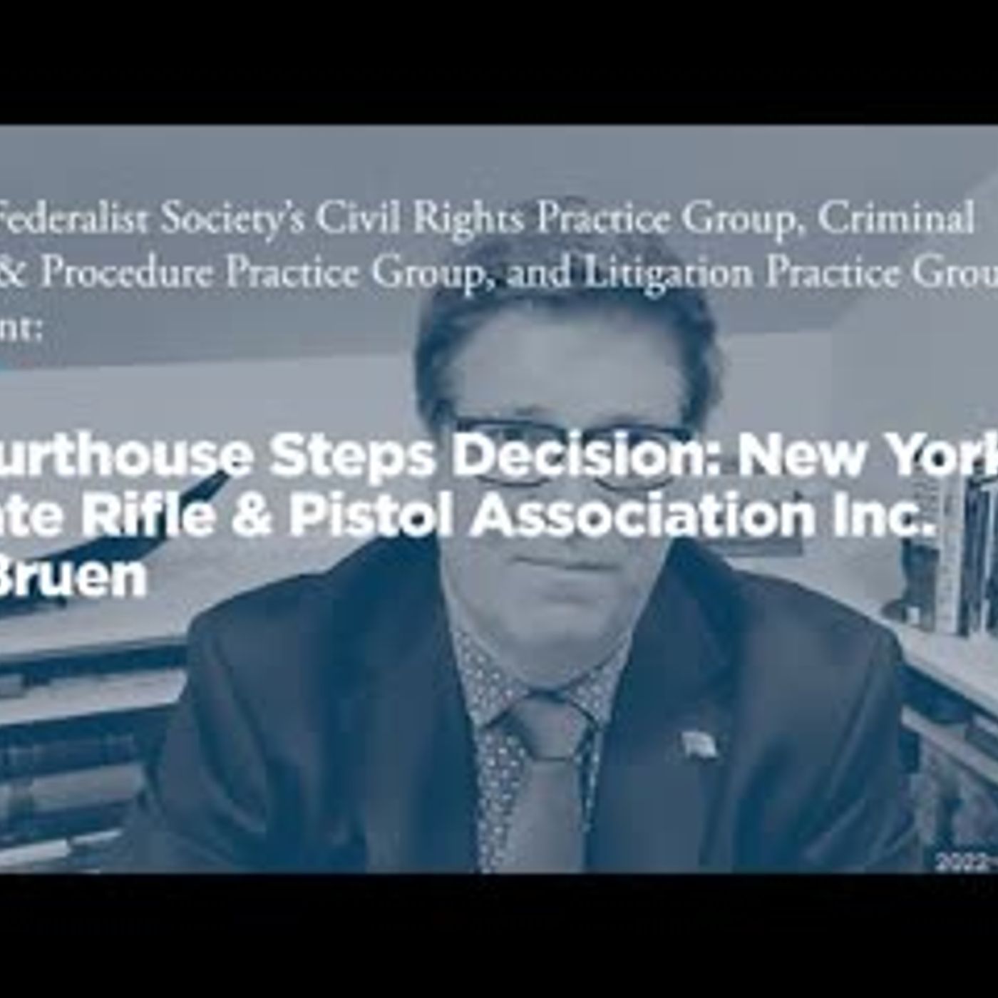 Courthouse Steps Decision: New York State Rifle & Pistol Association Inc. v. Bruen episode artwork