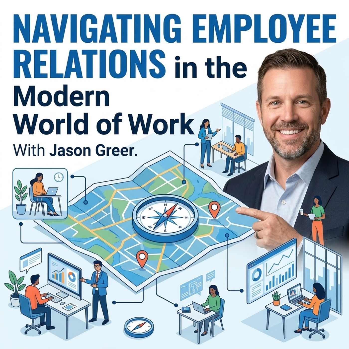 Navigating Employee Relations in the Modern World of Work. With Jason Greer episode artwork