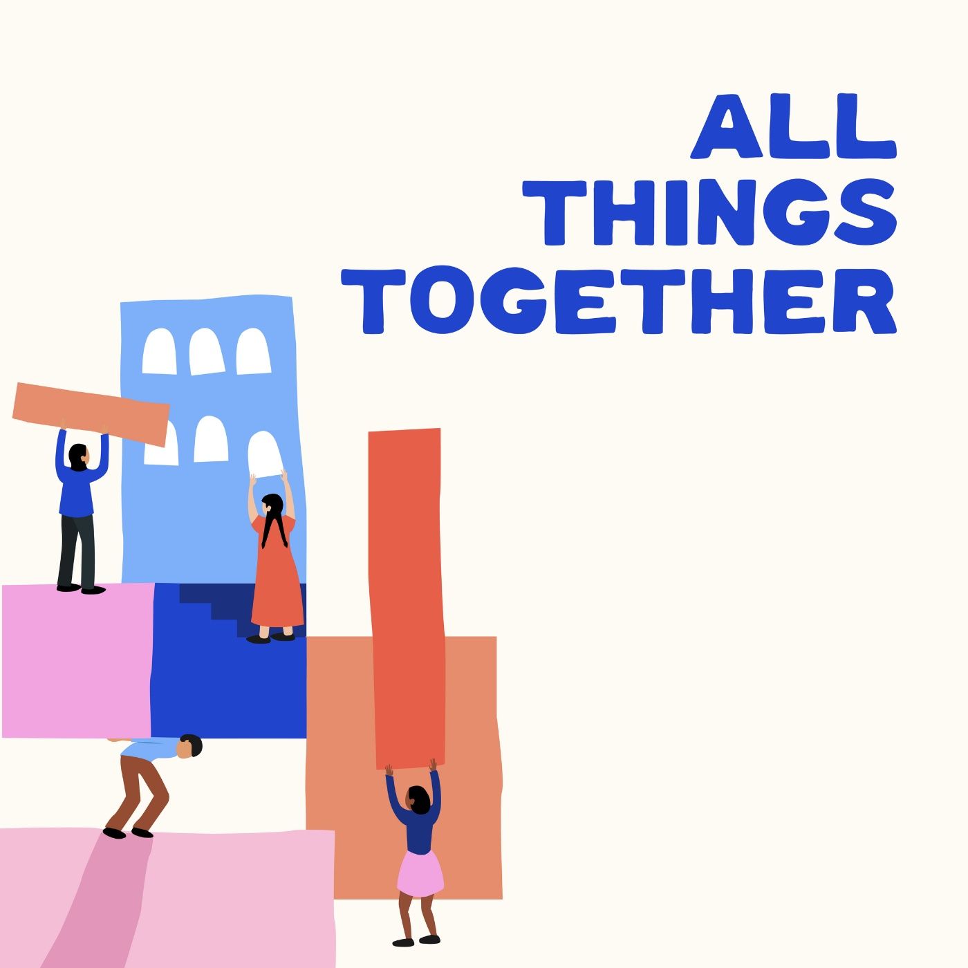 All Things Together | Ephesians 3:14 - 4:3
