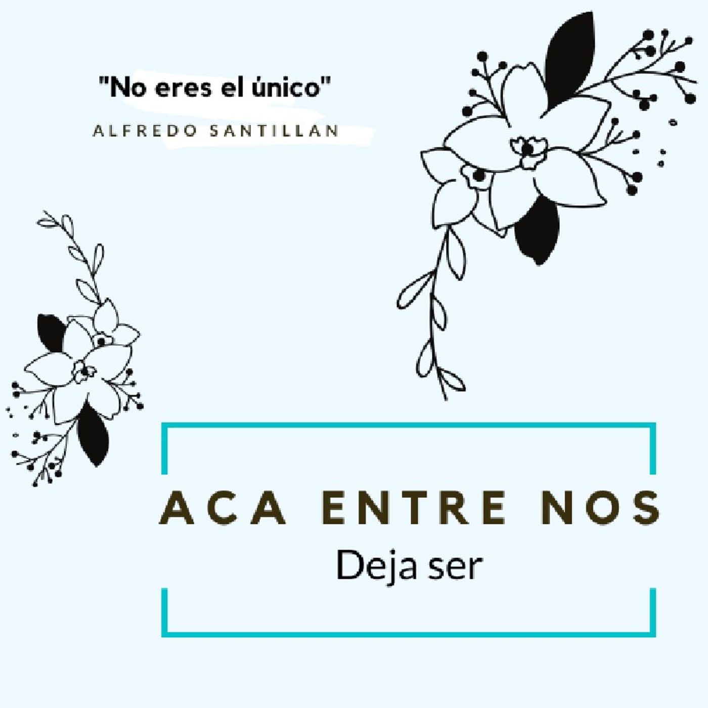 "Deja Ser". Aca Entre Nos. E4 T1 episode artwork
