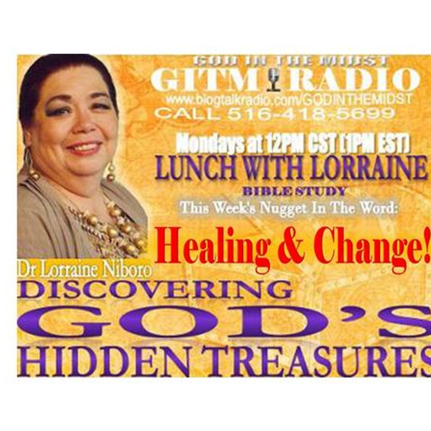 04.03.23 LunchWithLorraineDiscovering God's HiddenTreasures:HEALING & CHANGE episode artwork