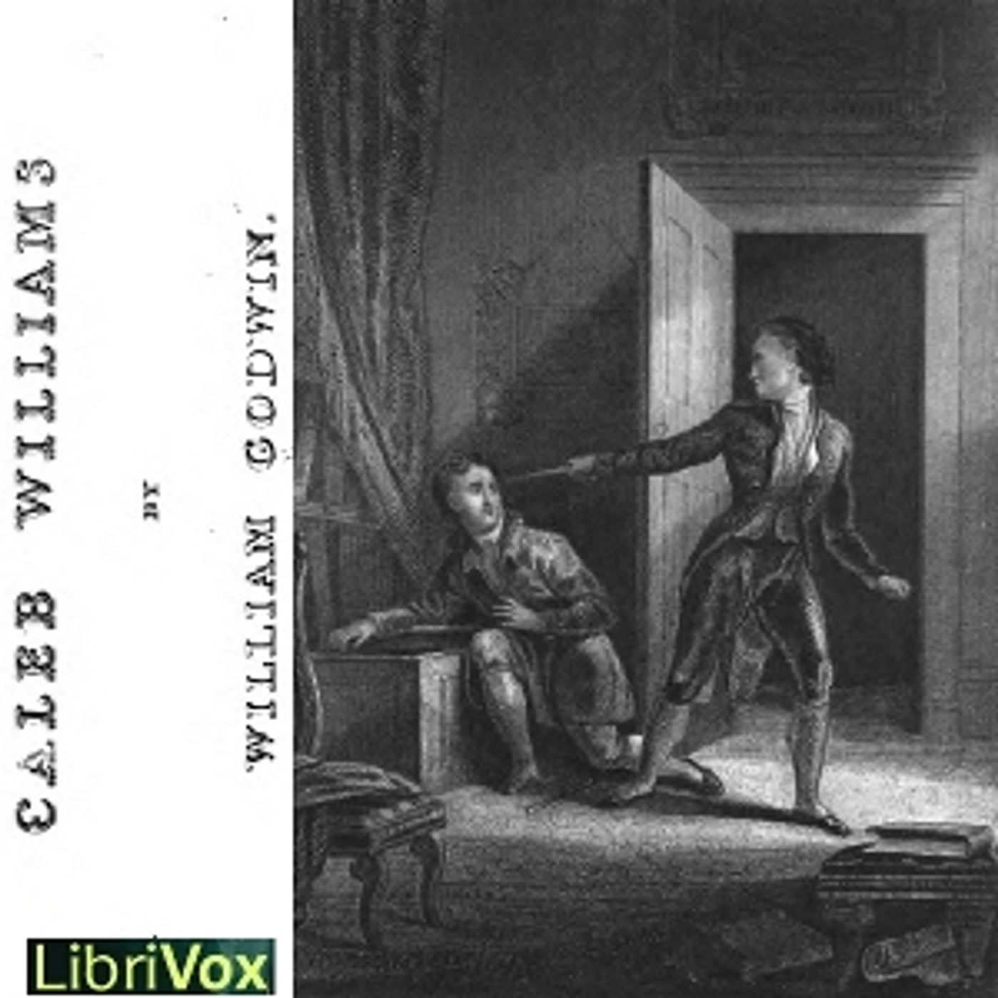 William Godwin - Caleb Williams or Things As They Are