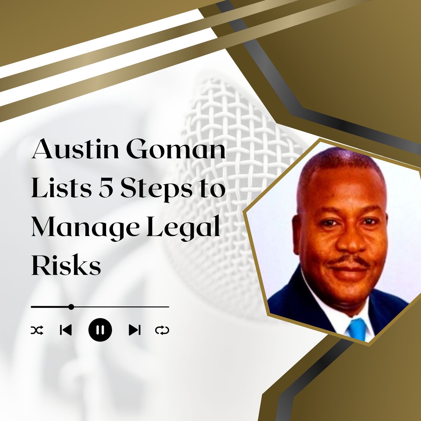 Austin Goman Lists 5 Steps to Manage Legal Risks episode artwork