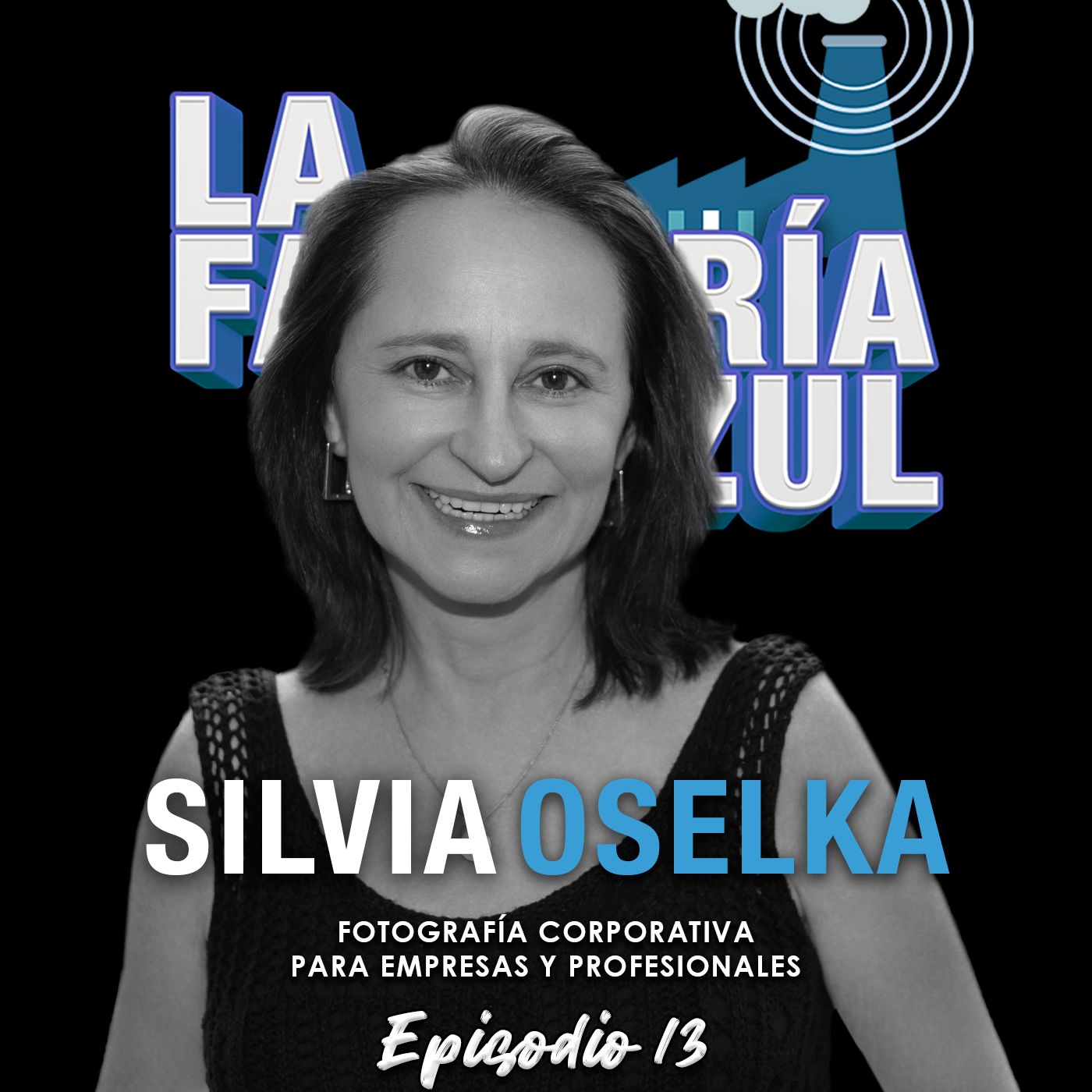 Episodio 13 (T5): Silvia Oselka, contando historias en imágenes en LinkedIn