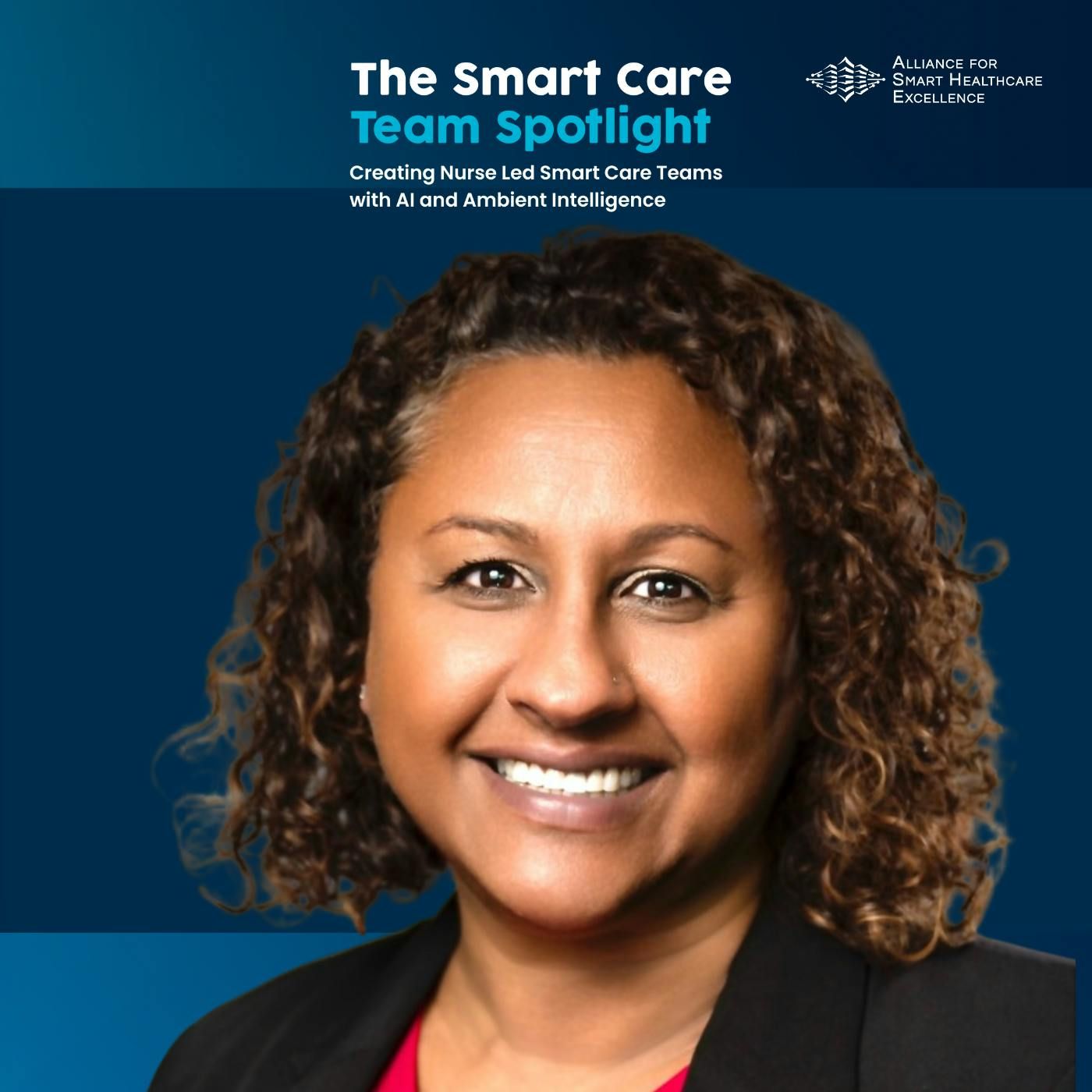 The Smart Care Team Spotlight Podcast