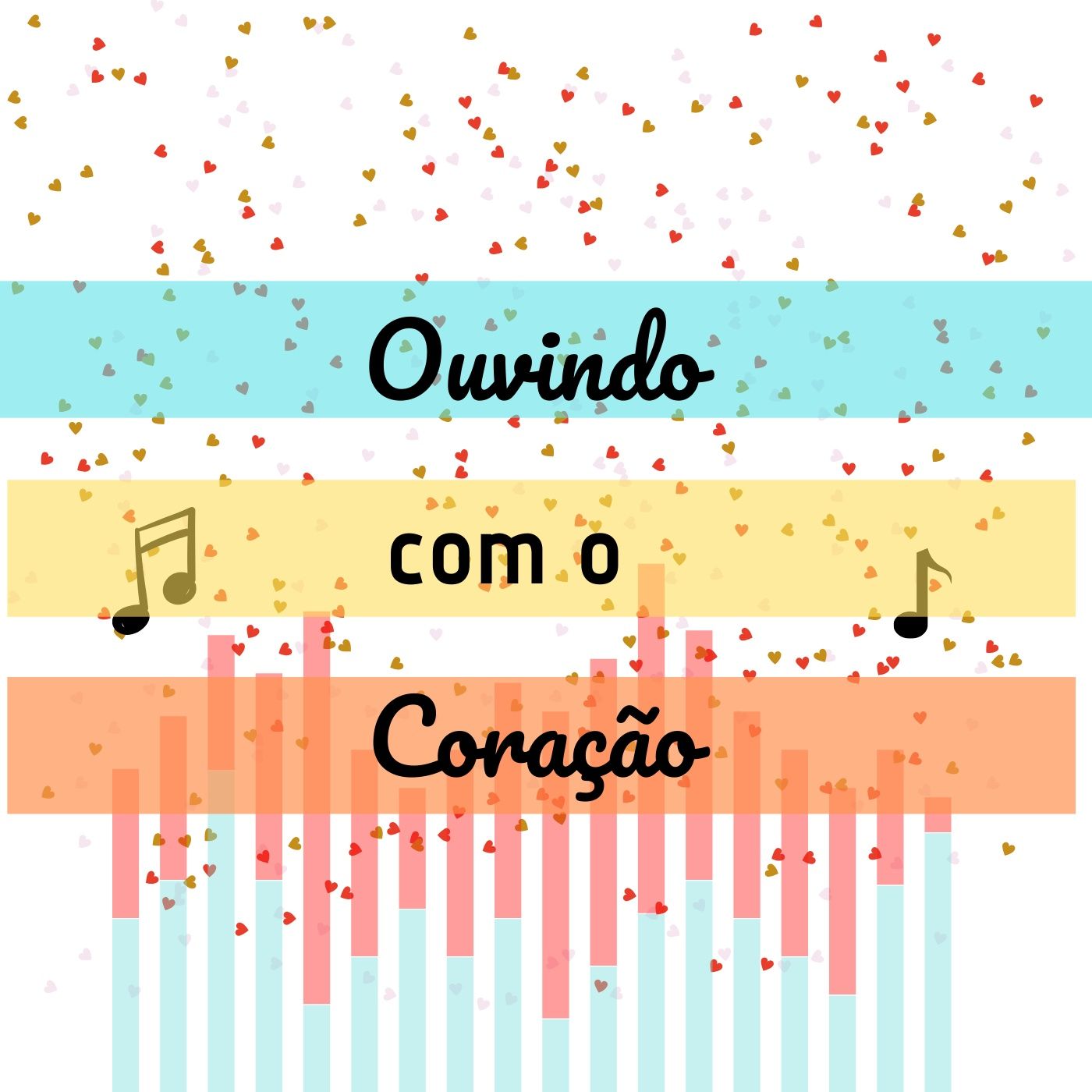 Ouvindo com o Coração