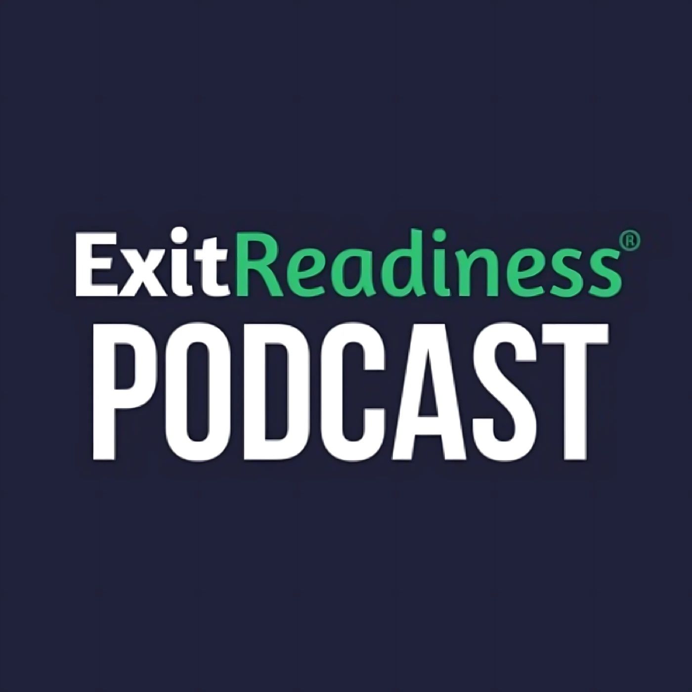 ExitReadiness®️ PODCAST