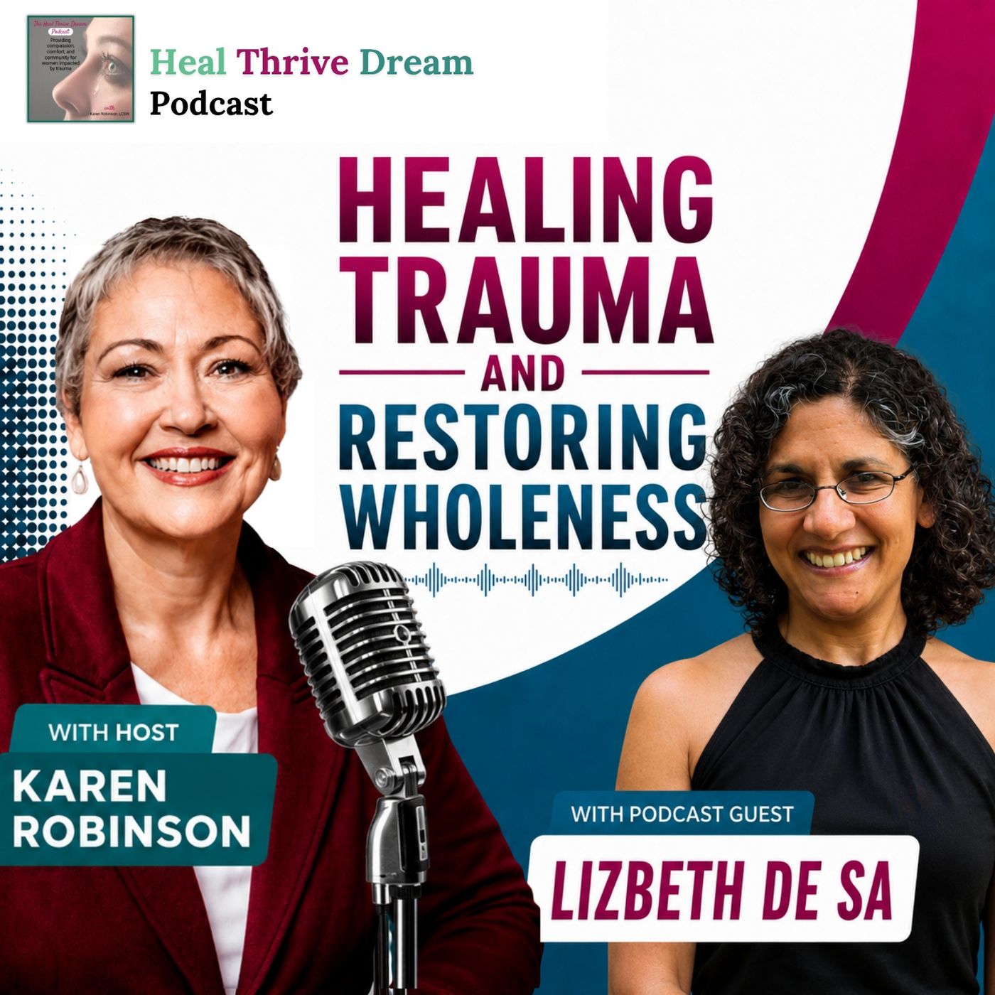 EP250: Healing Trauma and Restoring Wholeness with Lizbeth De Sa episode artwork