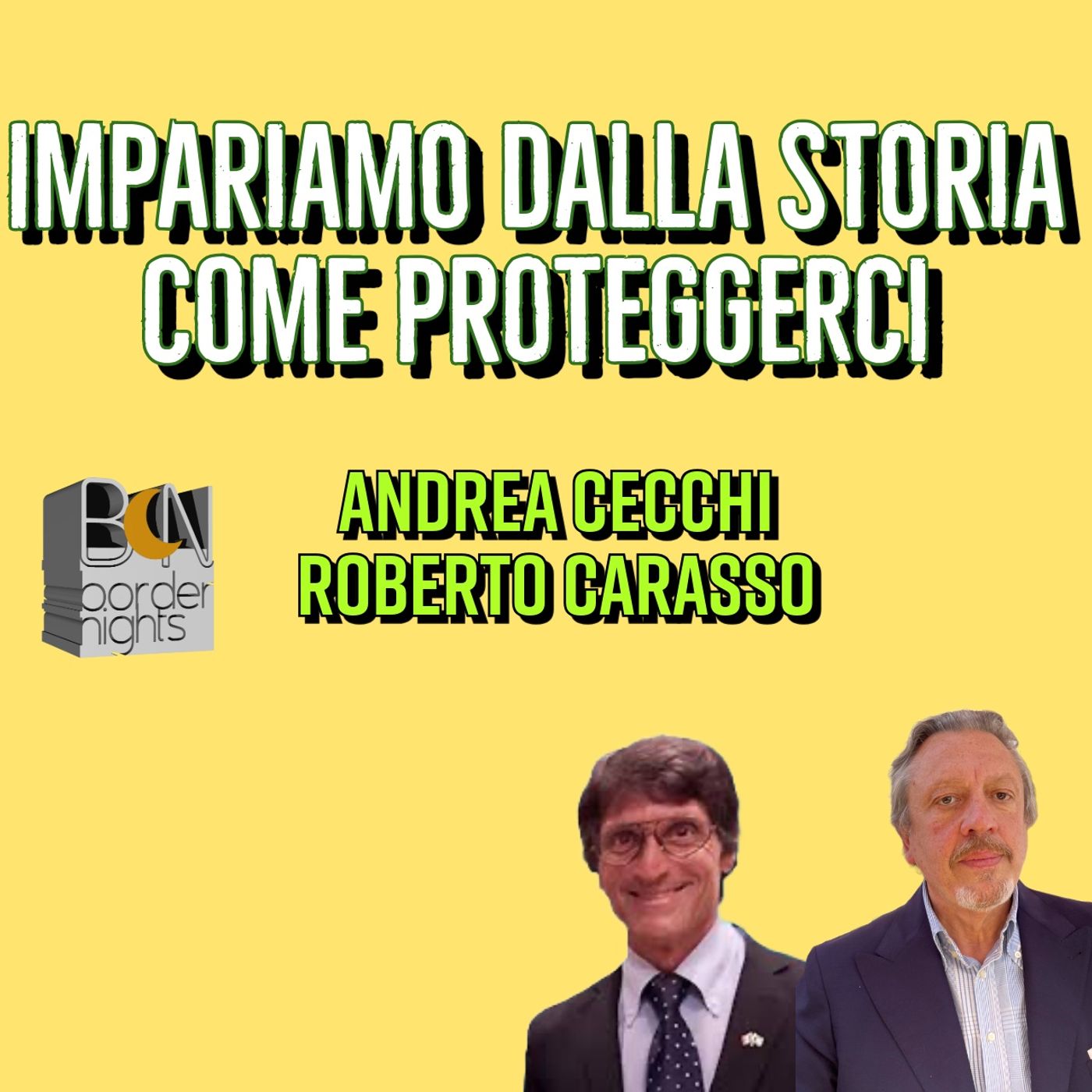 IMPARIAMO DALLA STORIA COME PROTEGGERCI - ANDREA CECCHI con ROBERTO CARASSO