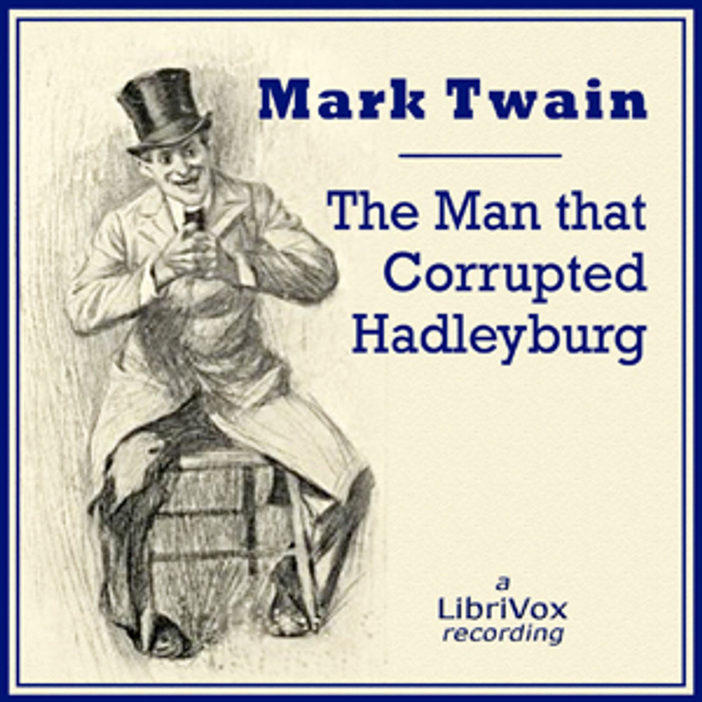Man That Corrupted Hadleyburg, The by Mark Twain (1835 - 1910) podcast artwork