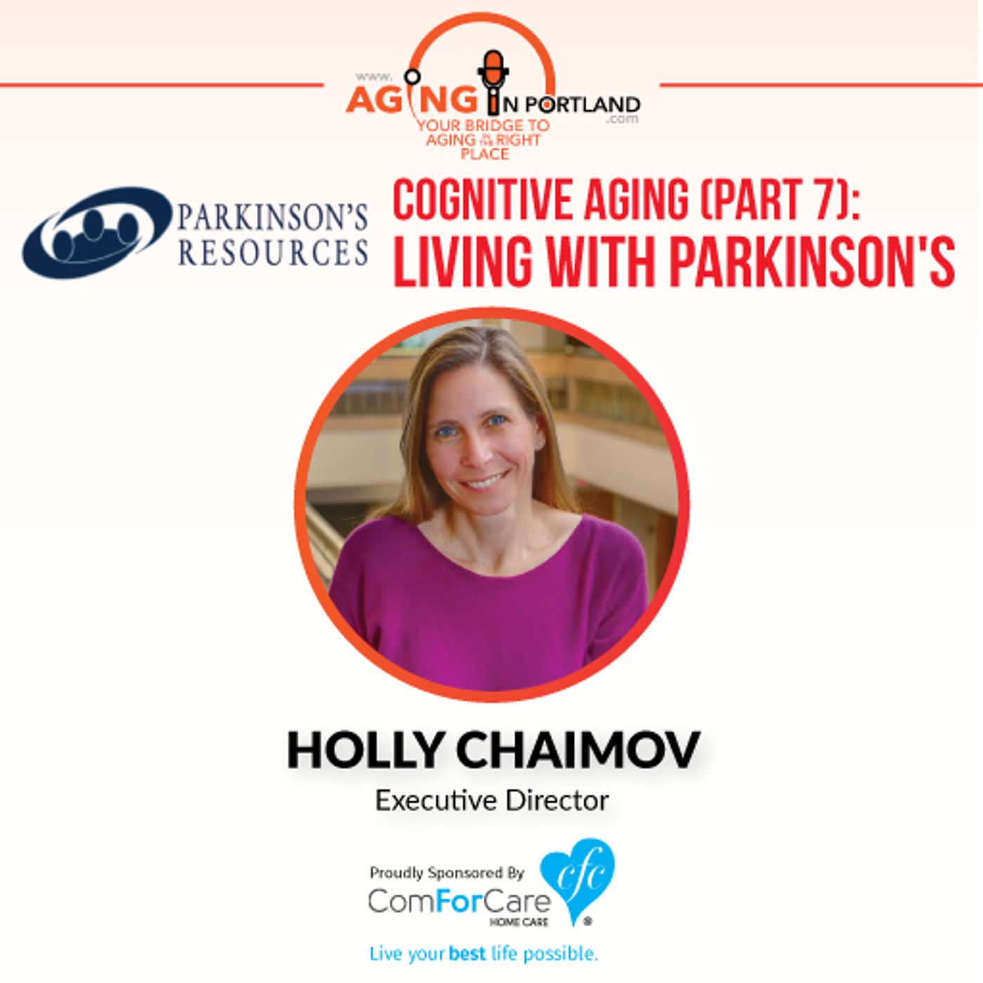 6/3/17: Holly Chaimov with Parkinson's Resources of Oregon | Cognitive Aging (Part 6): Living with Parkinson's | Aging in Portland