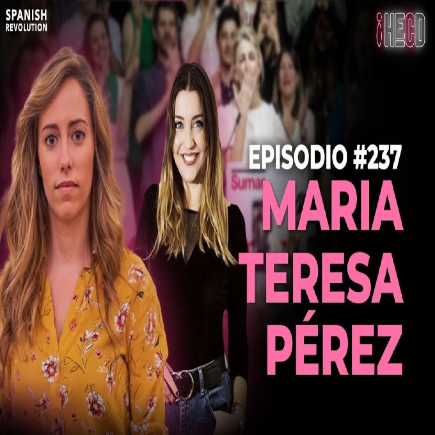HECD!237 - Marina Lobo entrevista a María Teresa Pérez (Podemos)