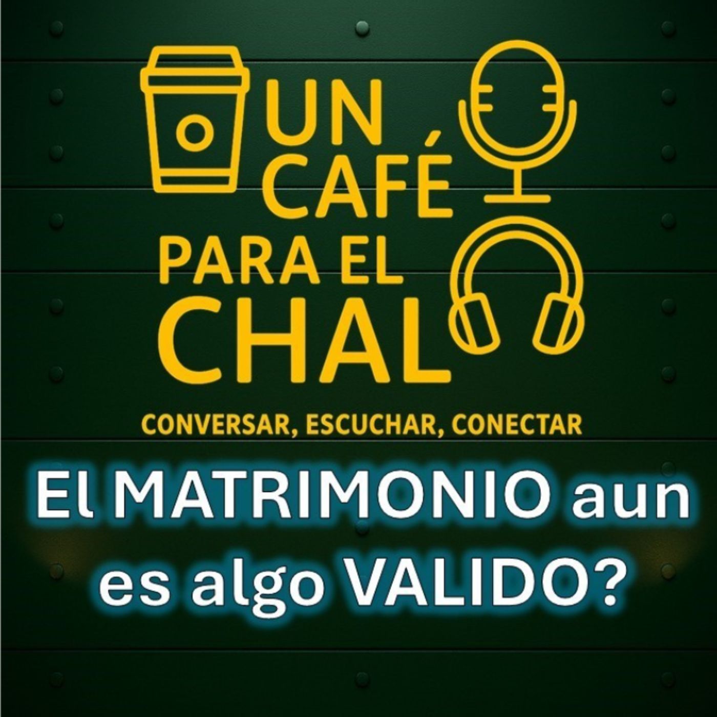 T3 El MATRIMONIO aún es VALIDO? | Un café para el chal episode artwork