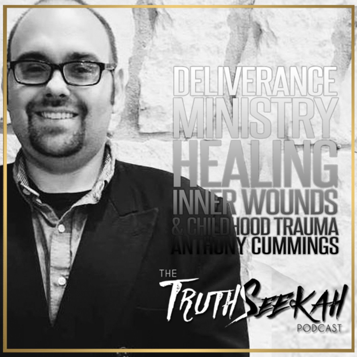 Deliverance Ministry, Healing Inner Wounds & Childhood Trauma | Anthony Cummings episode artwork