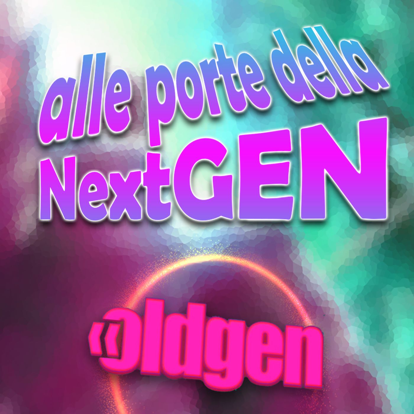 Old Gen PODCAST #5 - Alle porte della NEXTGEN episode artwork