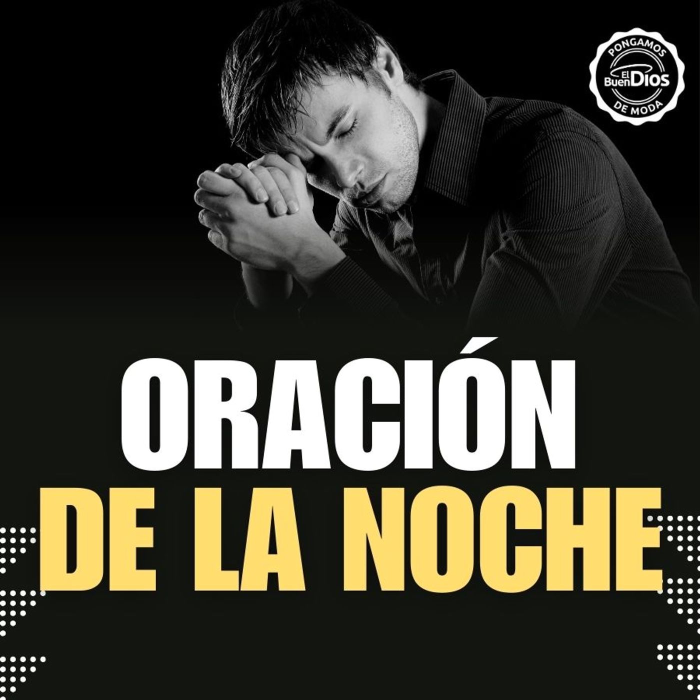Oración de la Noche 🎙️ El Buen Dios podcast artwork
