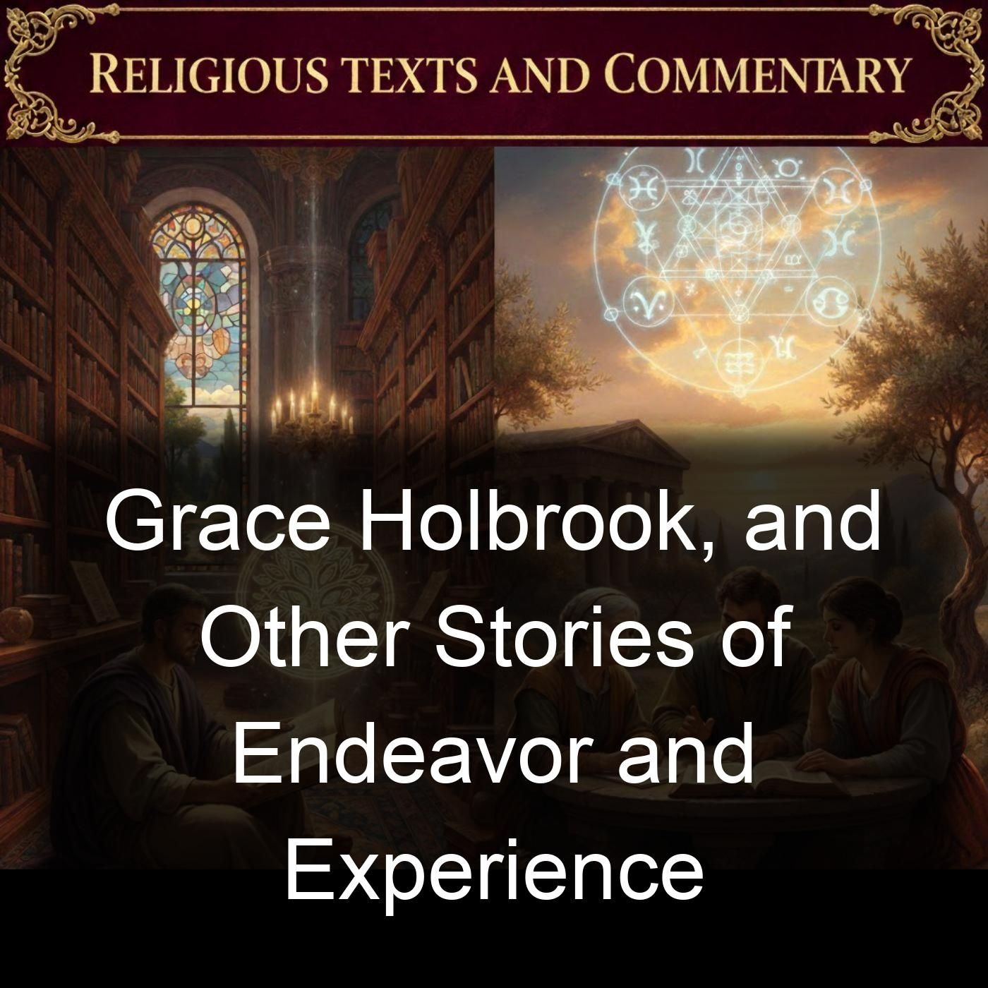 Grace Holbrook, and Other Stories of Endeavor and Experience cover art