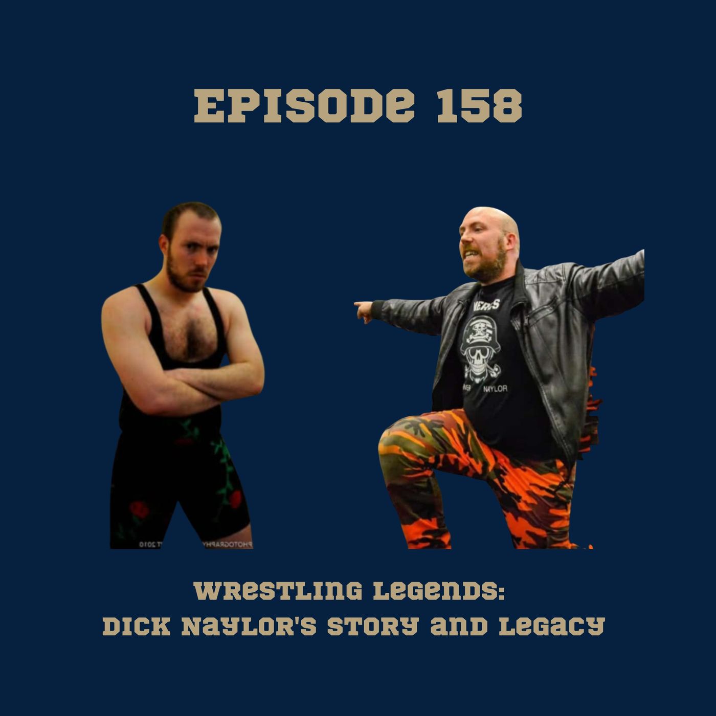 158. Wrestling Legends:  Dick Naylor's Story and Legacy episode artwork