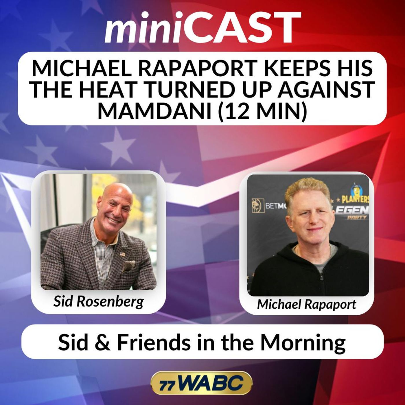 Michael Rapaport Keeps His The Heat Turned Up Against Mamdani (12 min) | 07-14-26