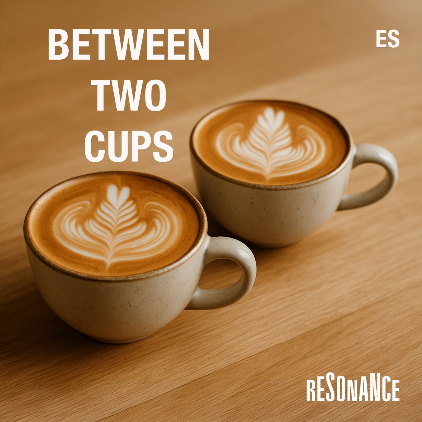 Between Two Cups (Español)