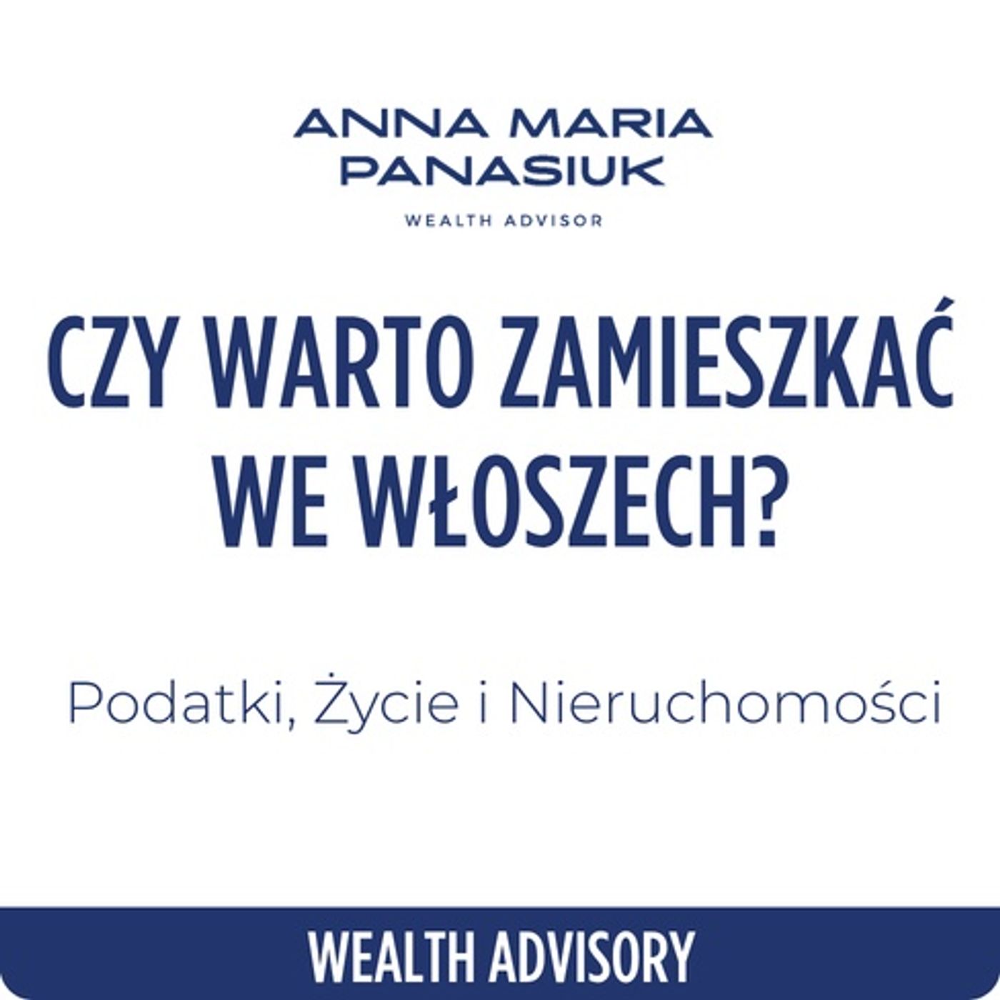 NO 127. Czy warto zamieszkać we Włoszech? Podatki, życie i nieruchomości episode artwork