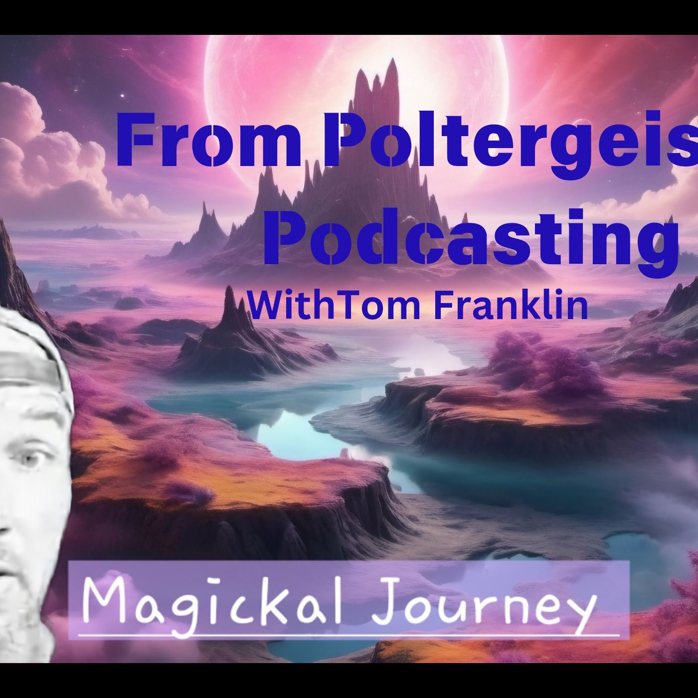 Magical Journey Podcast: Between Worlds