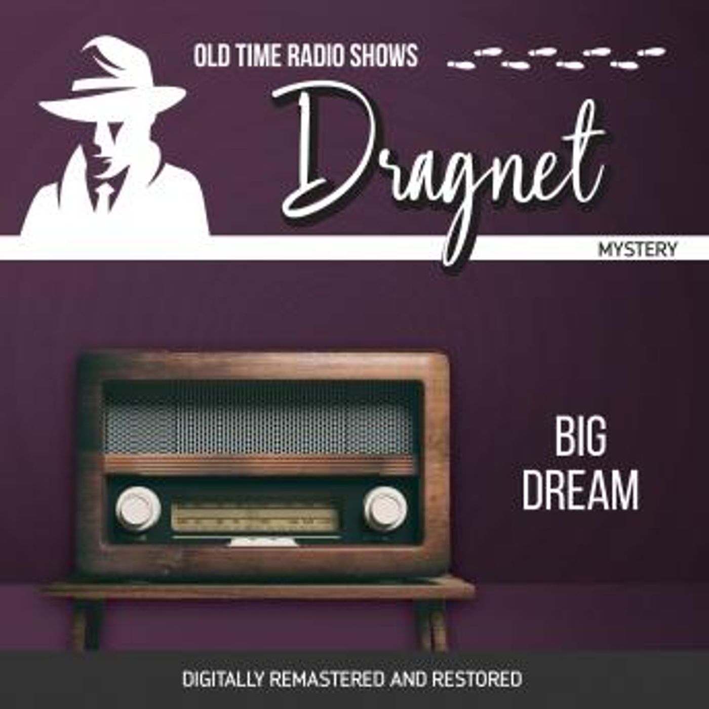 Dragnet: Big Dream by Jack Webb episode artwork