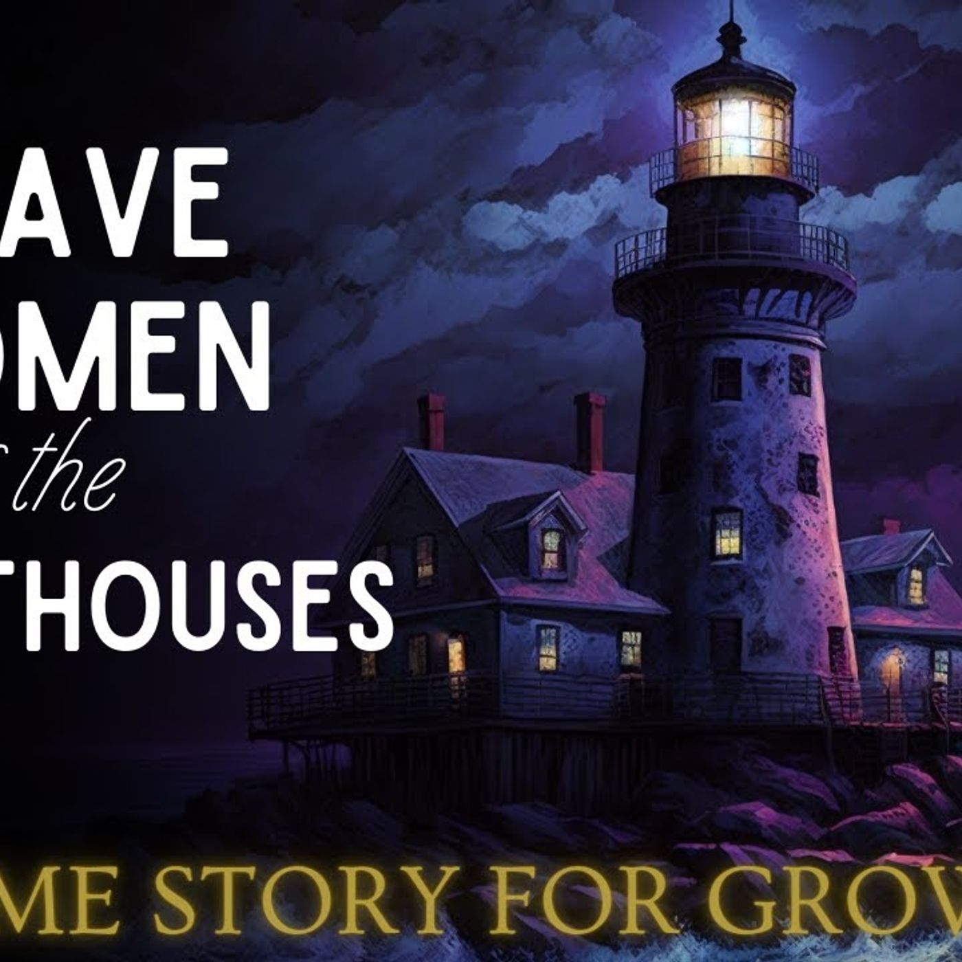 Magical Bedtime Story | Brave Women of the Lighthouses | Mystery Story for Sleep