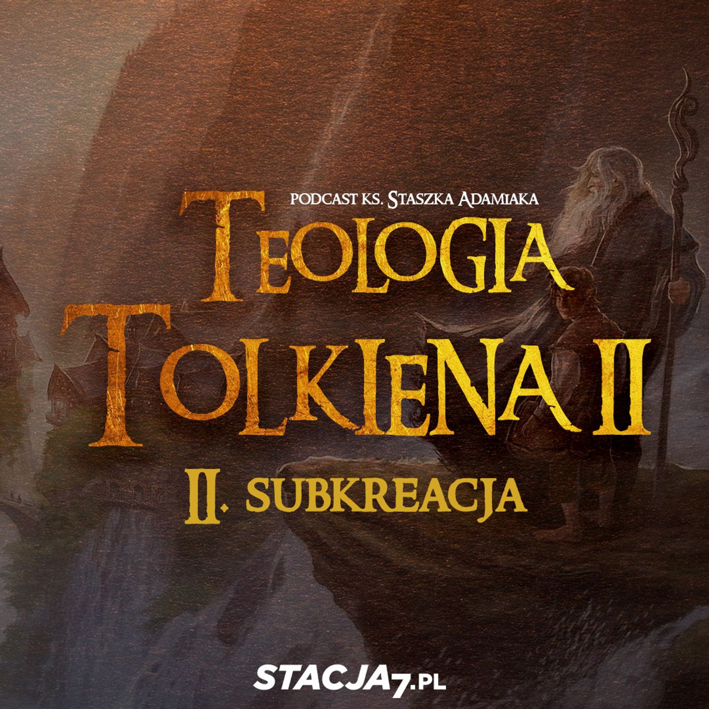 Teologia Tolkiena | ks. Staszek Adamiak